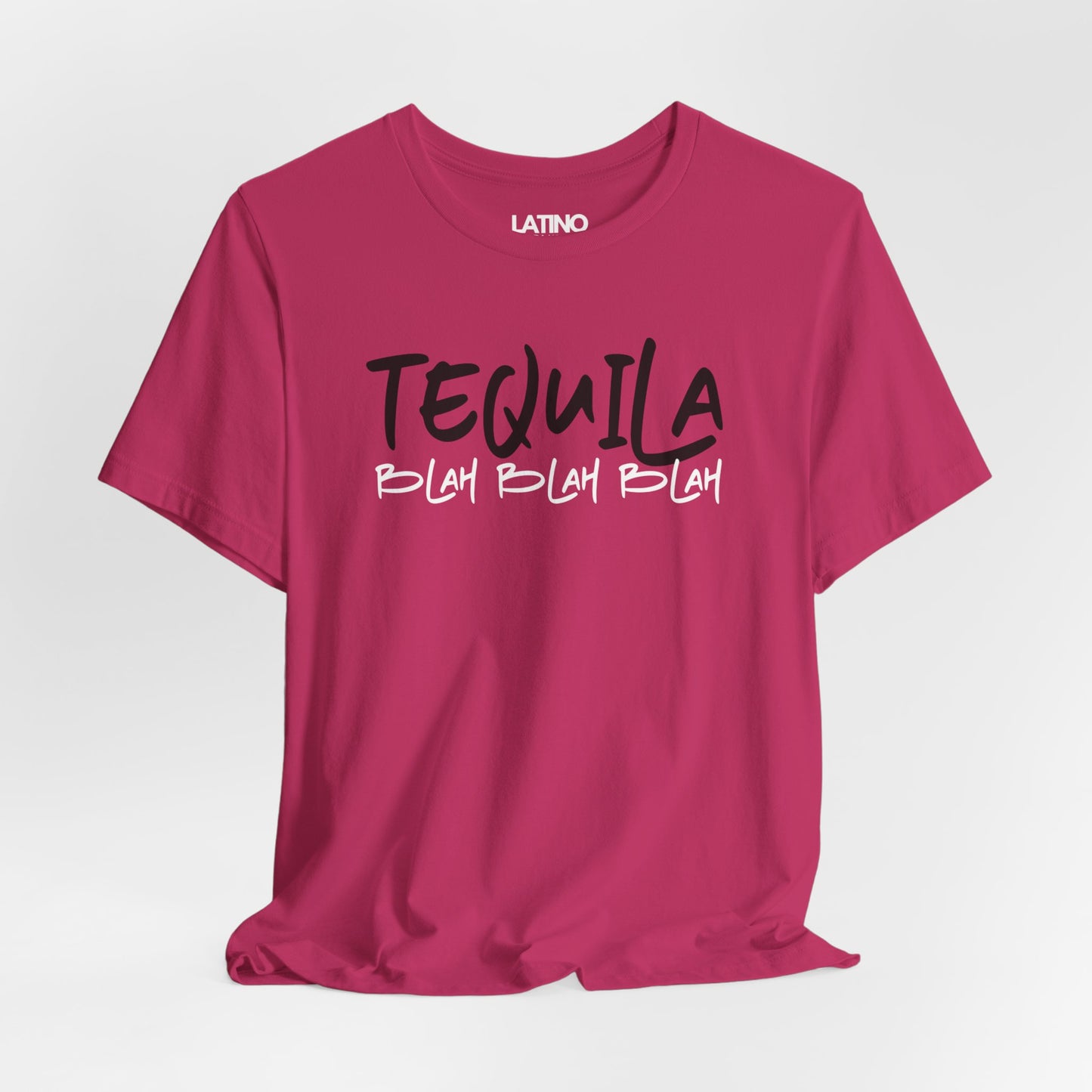 Tequila Blah Blah Blah | Latino T-Shirt