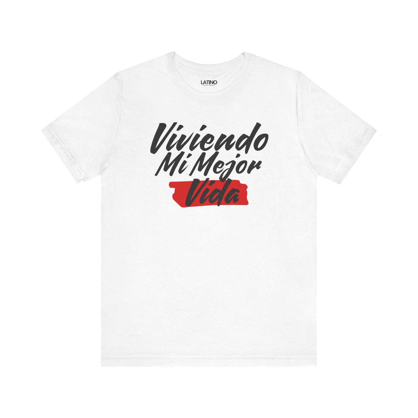 Viviendo Mi Mejor Vida T-Shirt