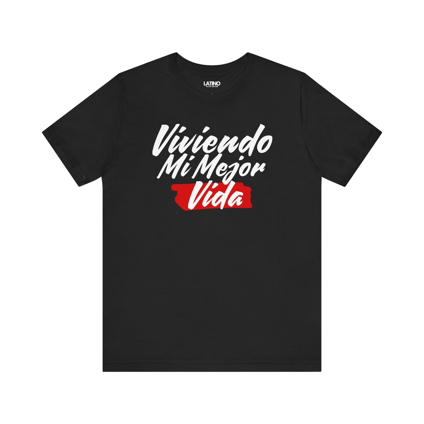 Viviendo Mi Mejor Vida T-Shirt