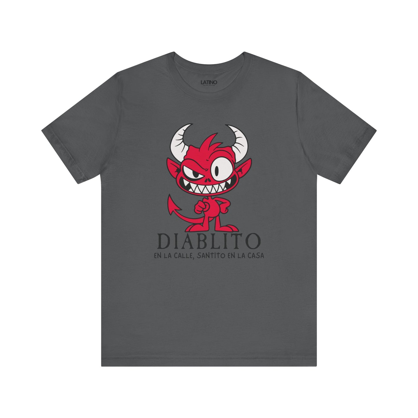 Diablito en la Calle, Santito en la Casa T-Shirt