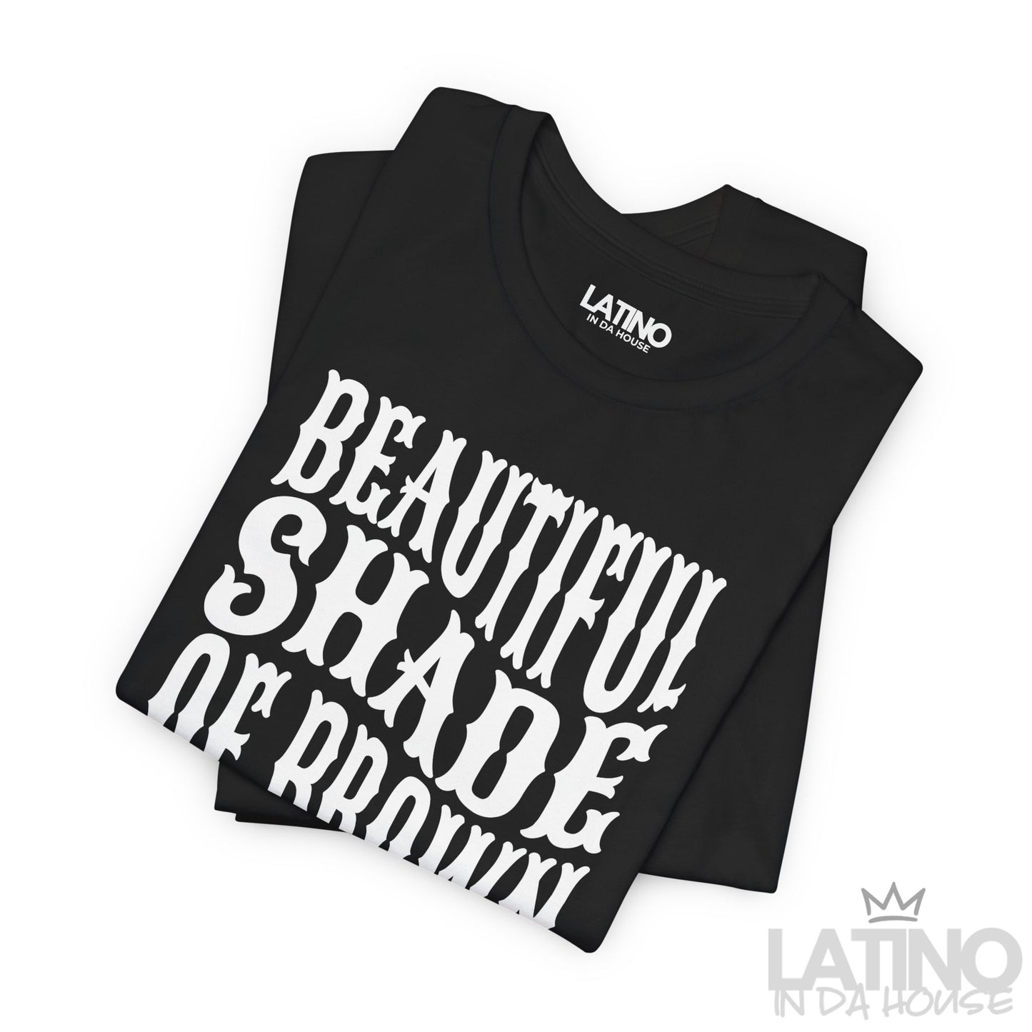 "Beautiful Shade of Brown" T-Shirt