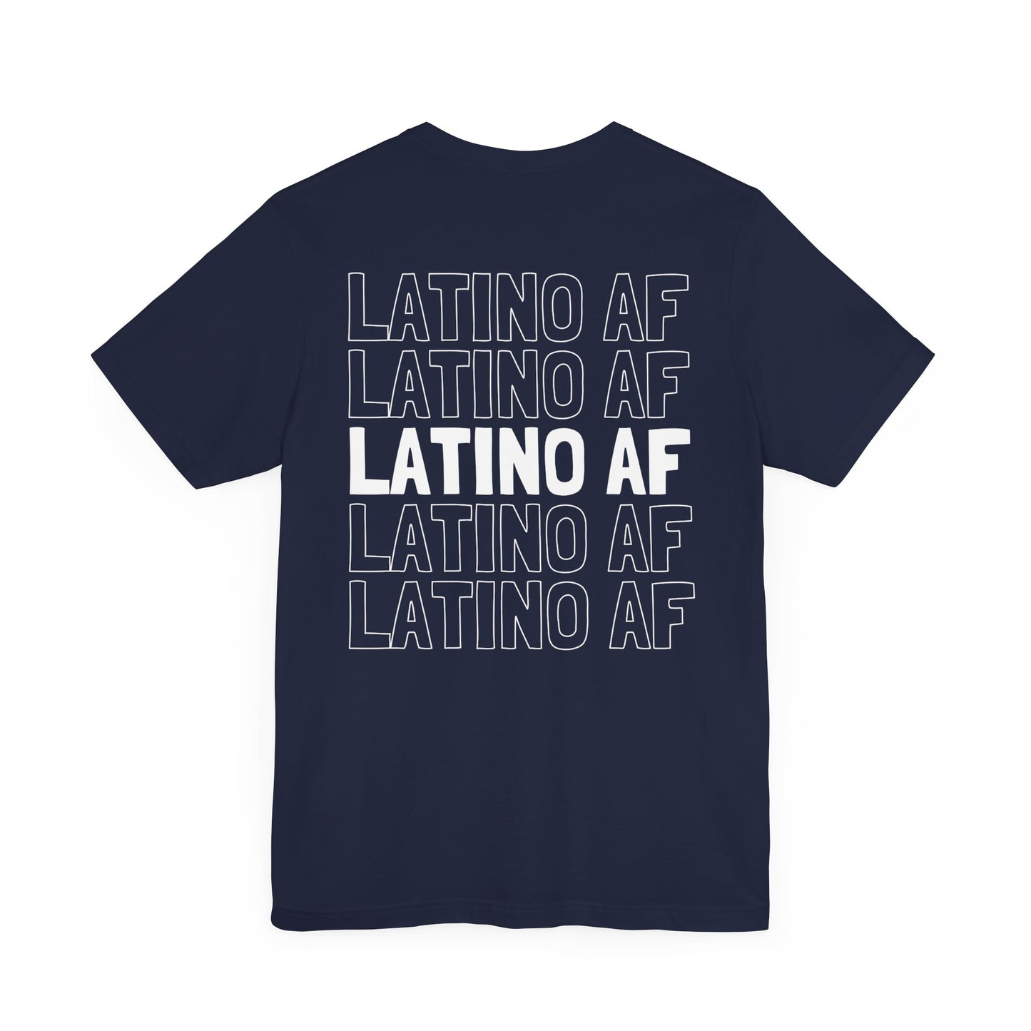 "Latino AF" T-Shirt