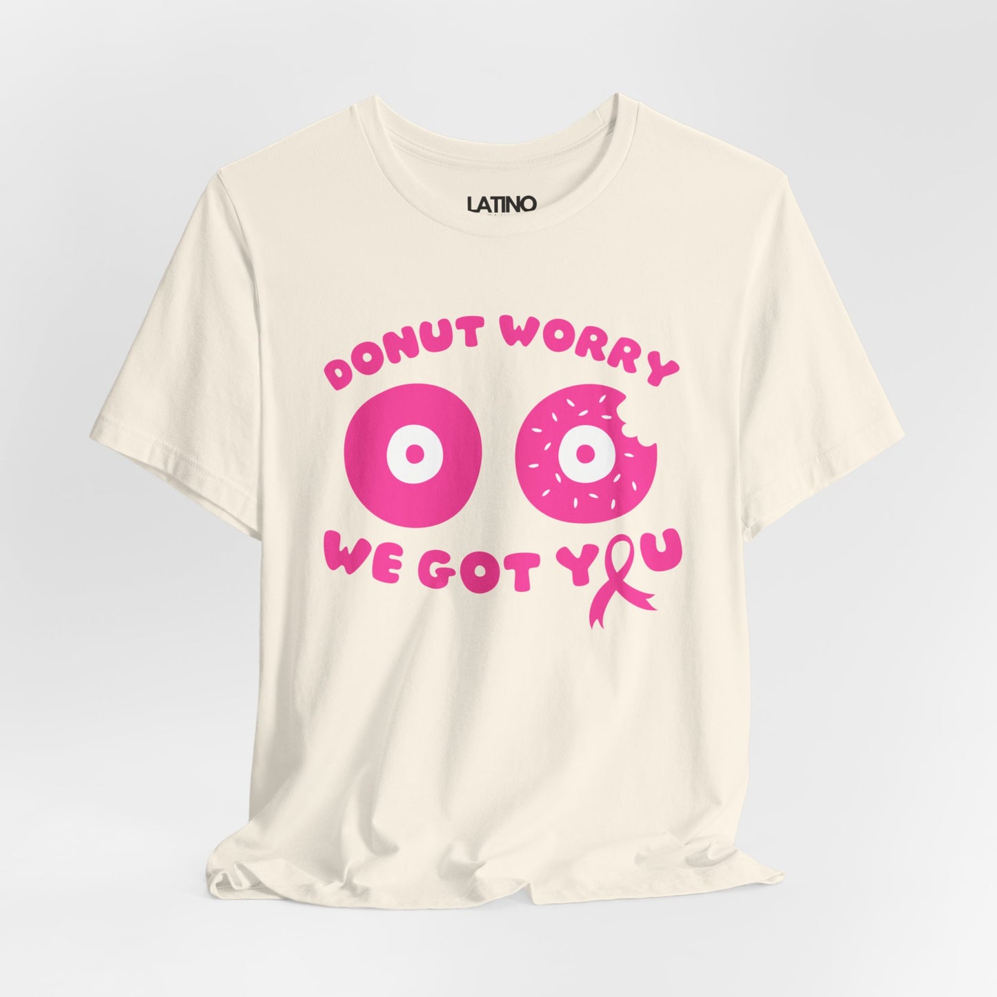 "Donut Worry, We Got You" Breast Cancer Awareness T-Shirt