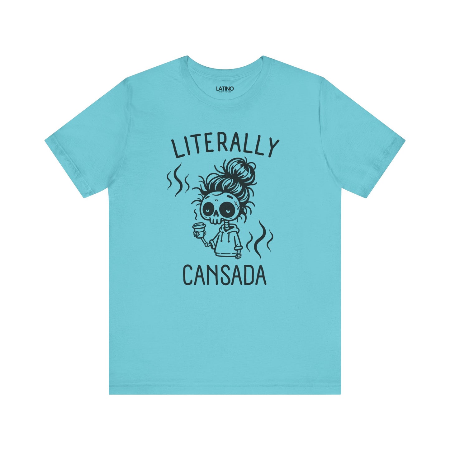 "Literally Cansada" T-Shirt