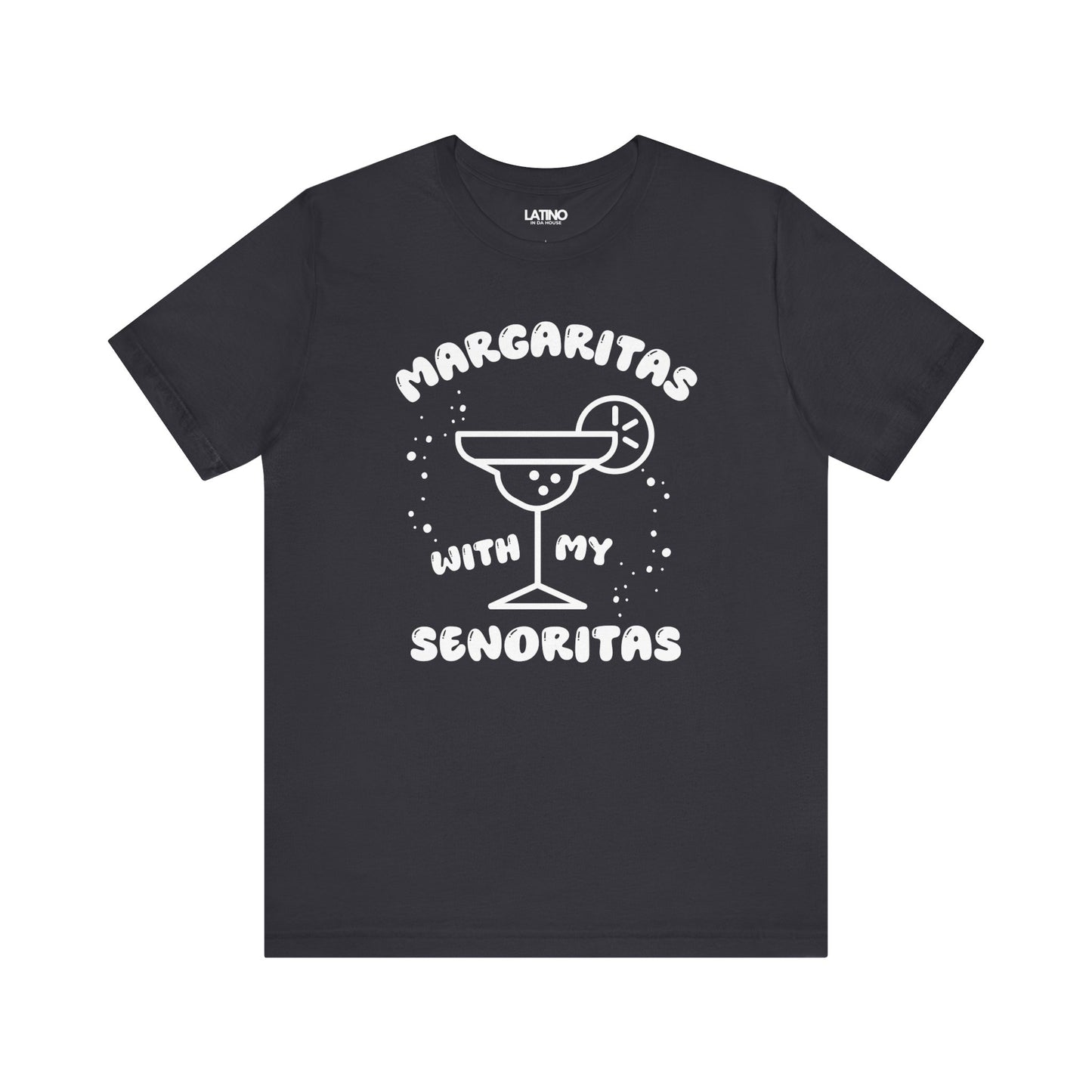 “Margaritas with My Señoritas” T-Shirt
