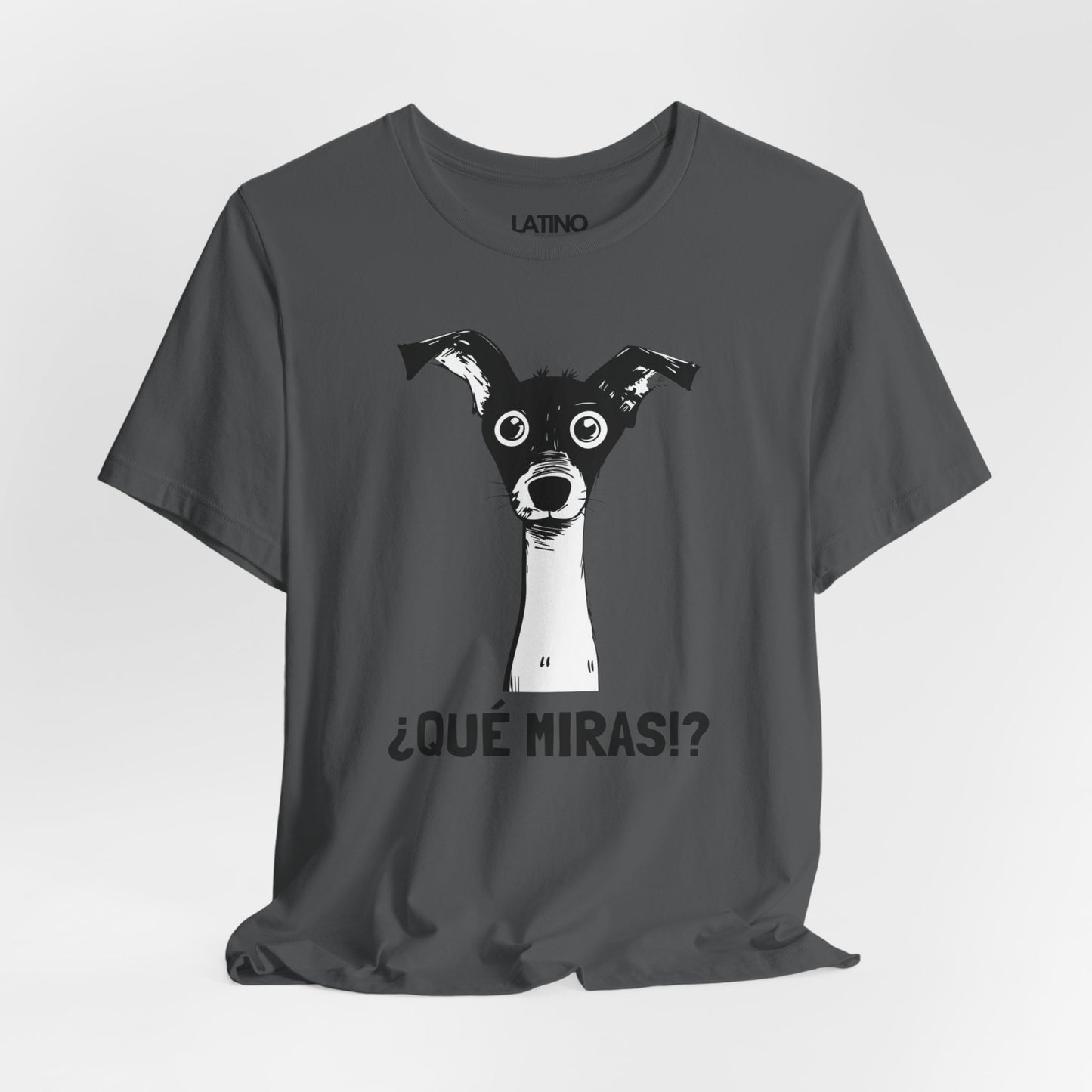 ¿Qué Miras!? Dog T-Shirt