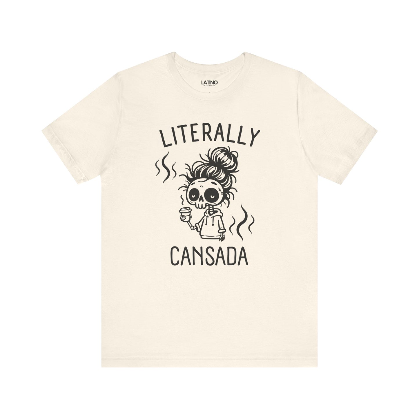 "Literally Cansada" T-Shirt