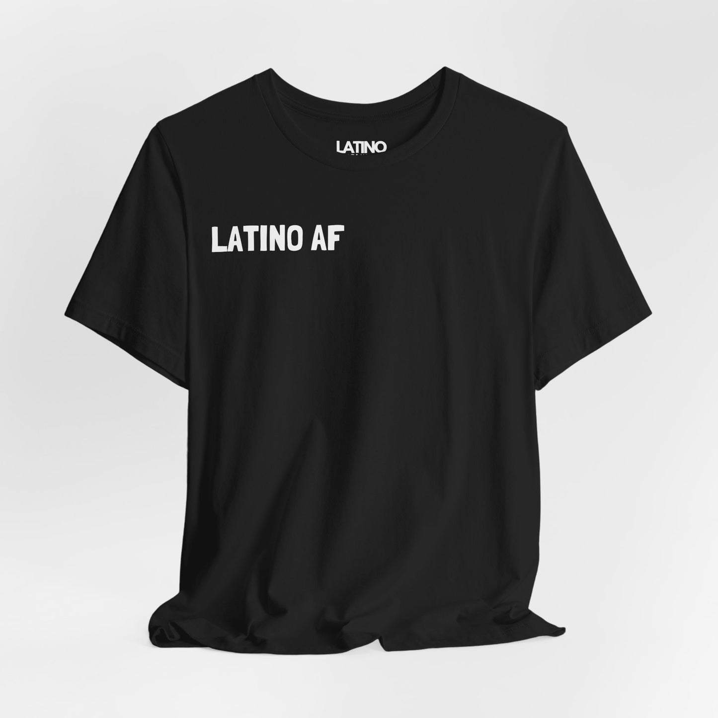"Latino AF" T-Shirt