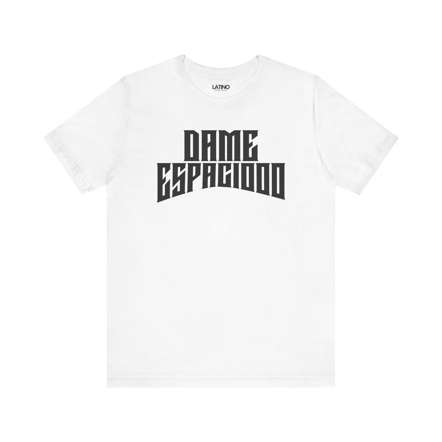 "Dame Espaciooo" T-Shirt