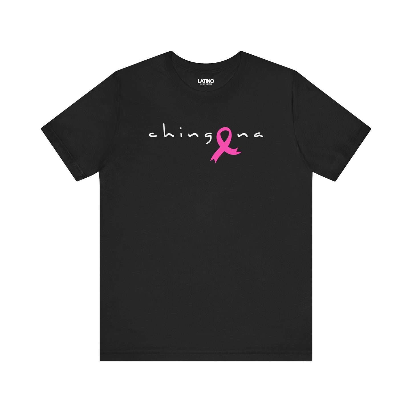 "Chingona Breast Cancer Awareness" T-Shirt