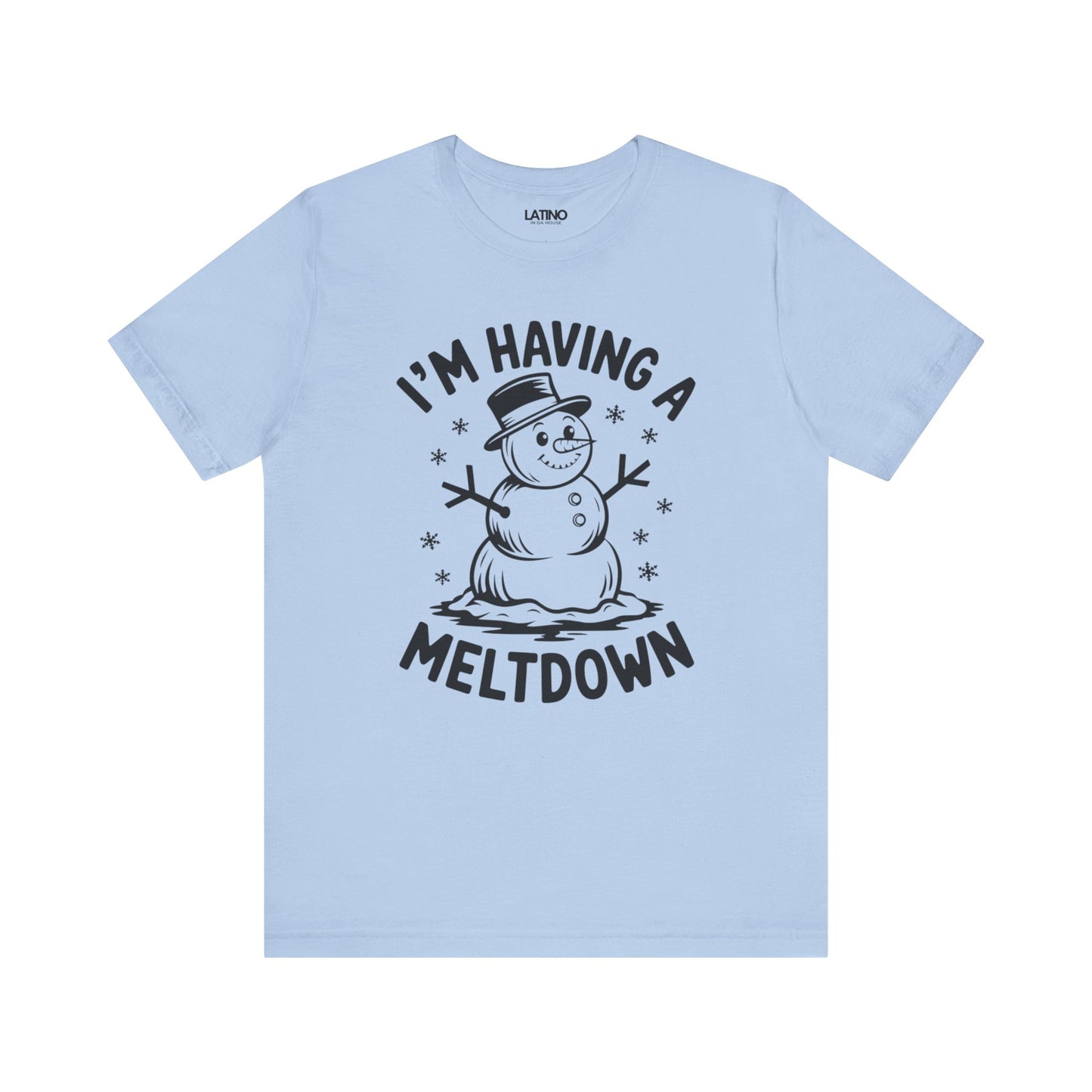 "I’m Having a Meltdown" Snowman T-Shirt