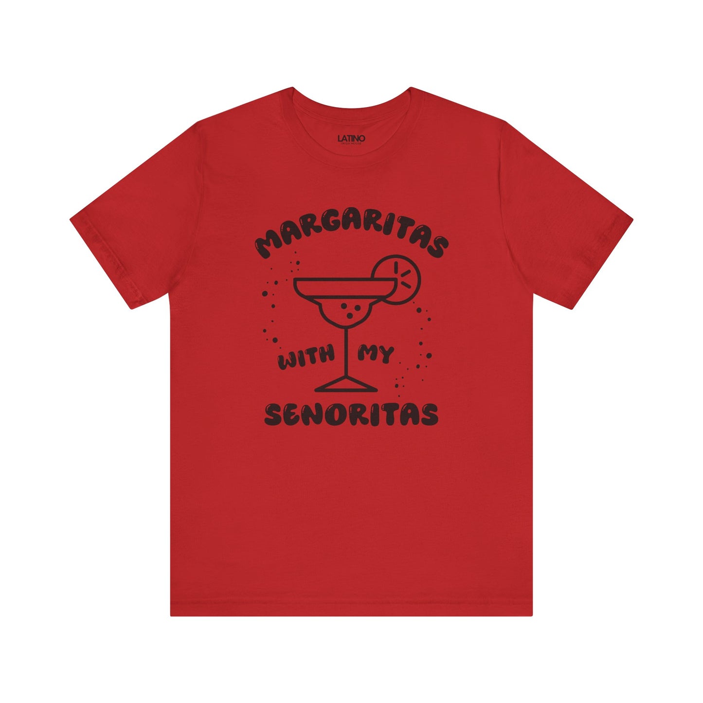“Margaritas with My Señoritas” T-Shirt
