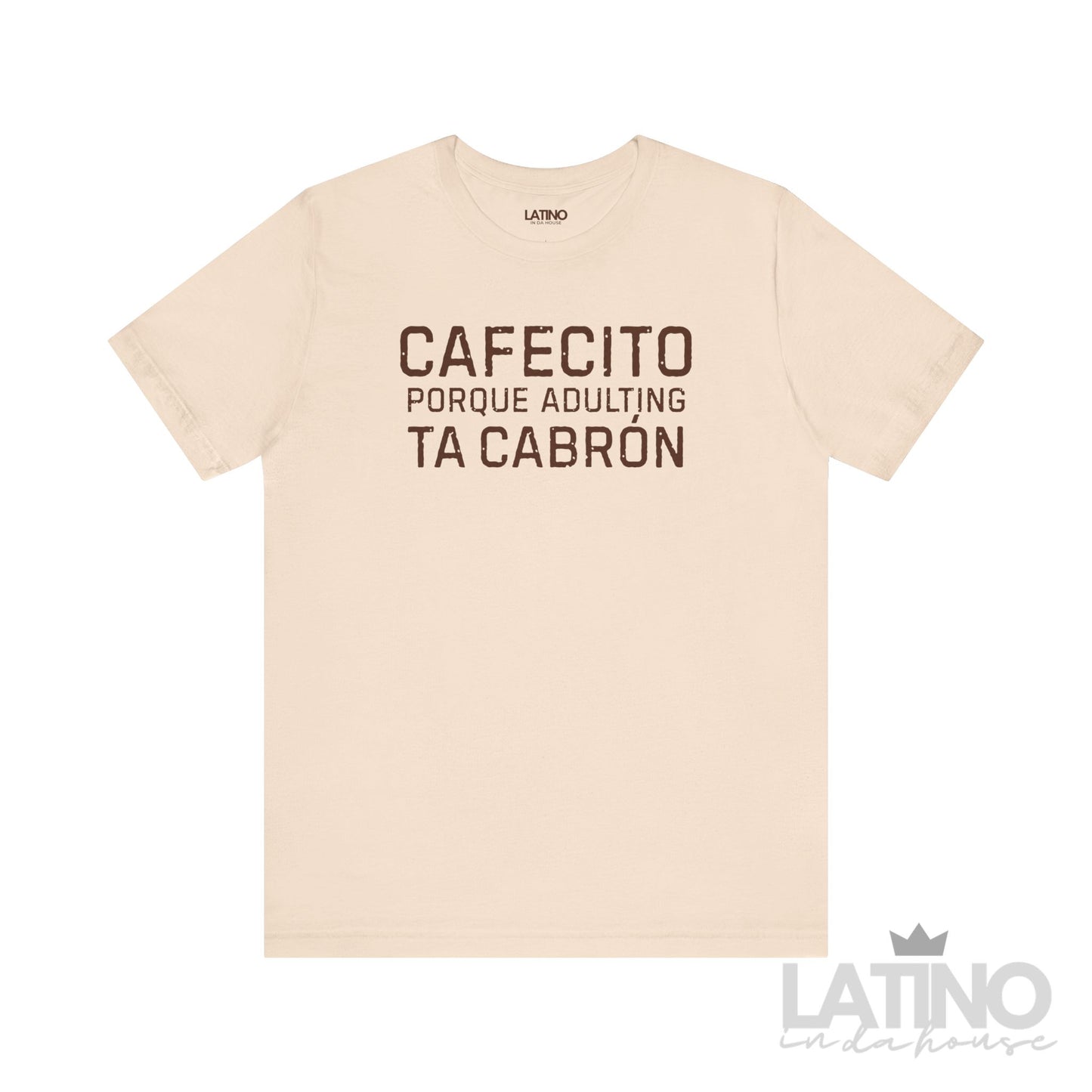 “Cafecito Adulting Ta Cabrón” T-Shirt