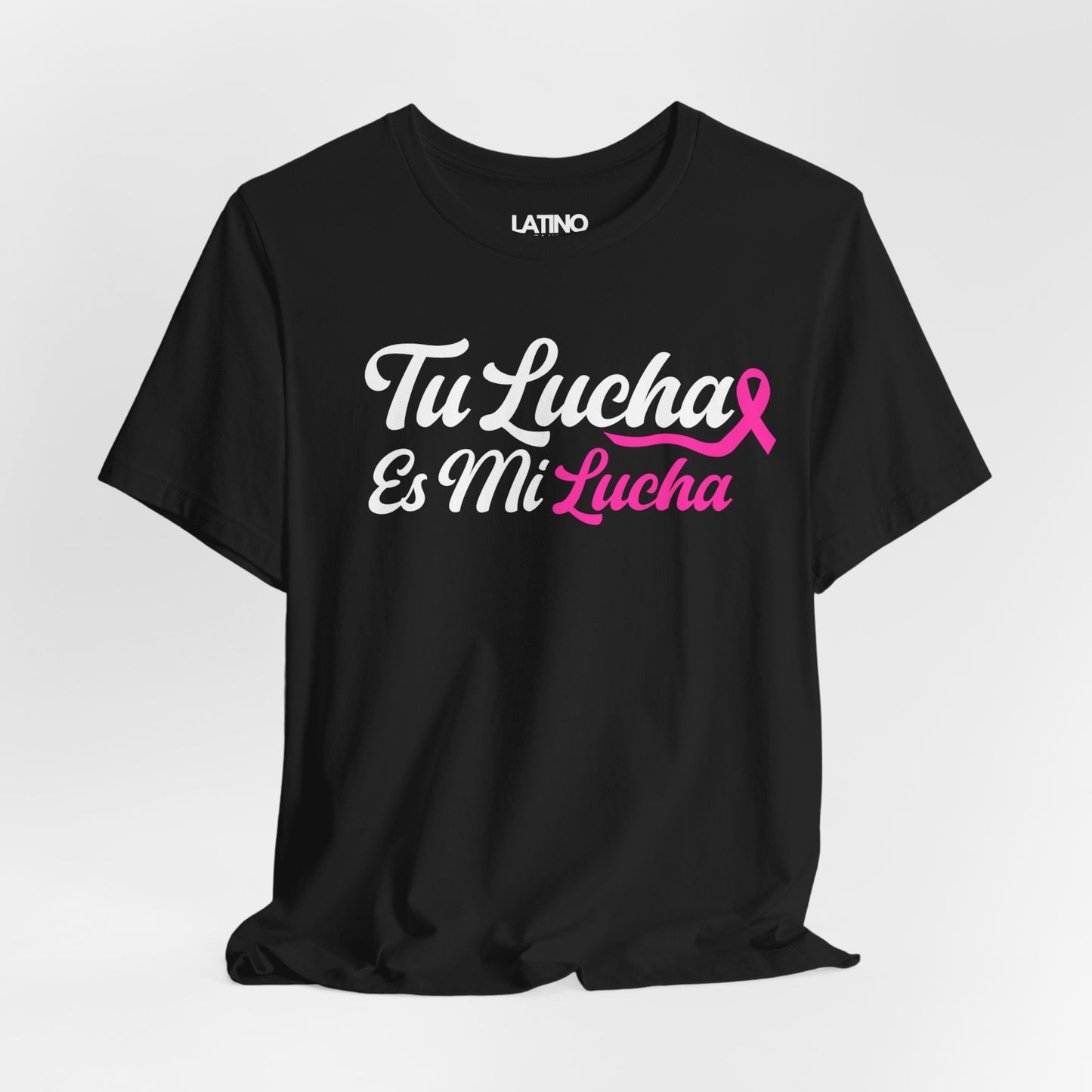 "Tu Lucha Es Mi Lucha" Breast Cancer Awareness T-Shirt