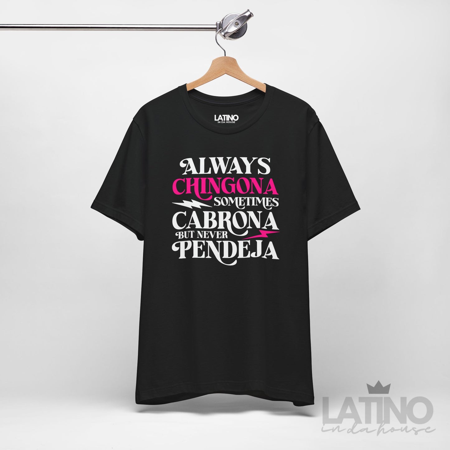 "Always Chingona" T-Shirt | Latina Attitude