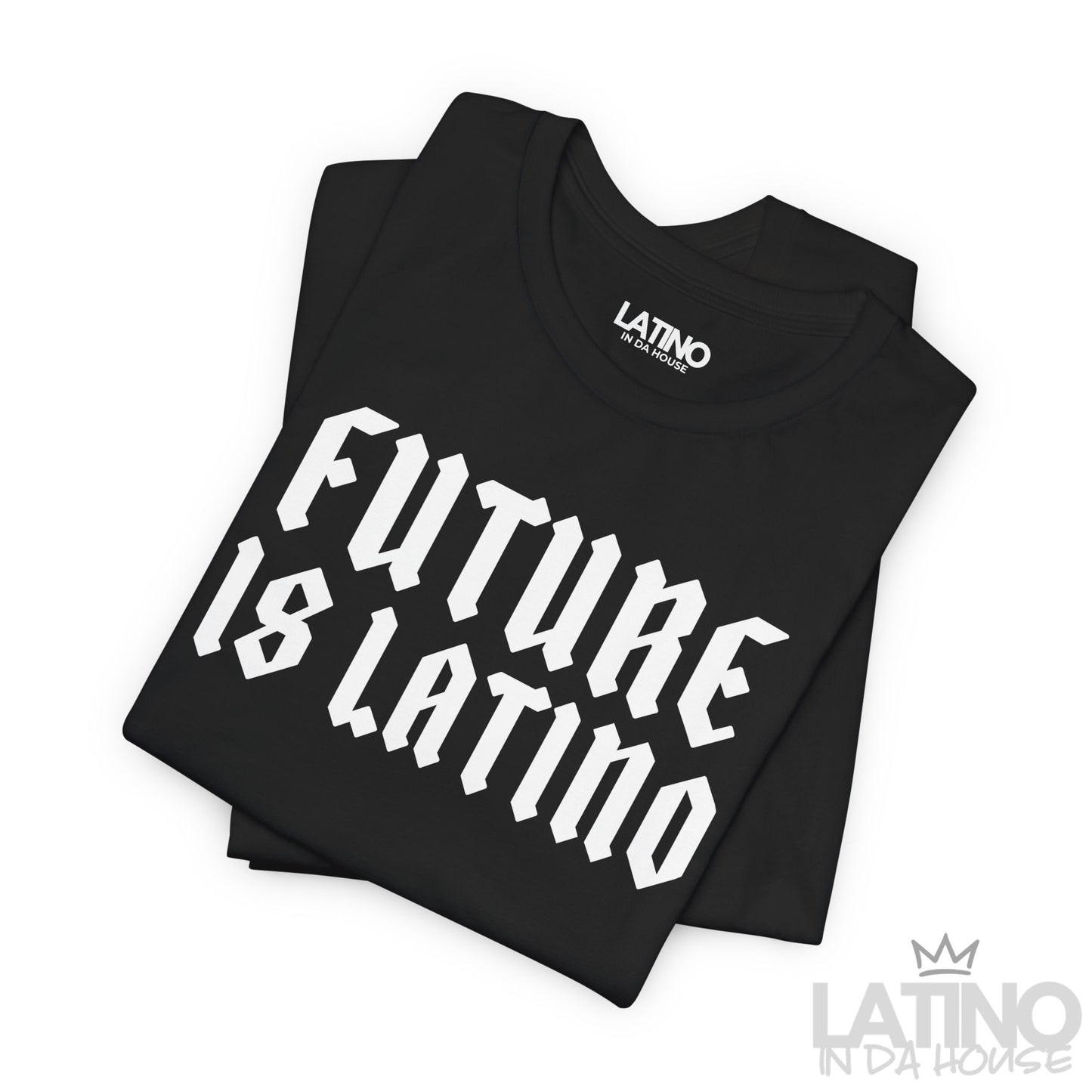 “Future Is Latino” T-Shirt | Latino Power