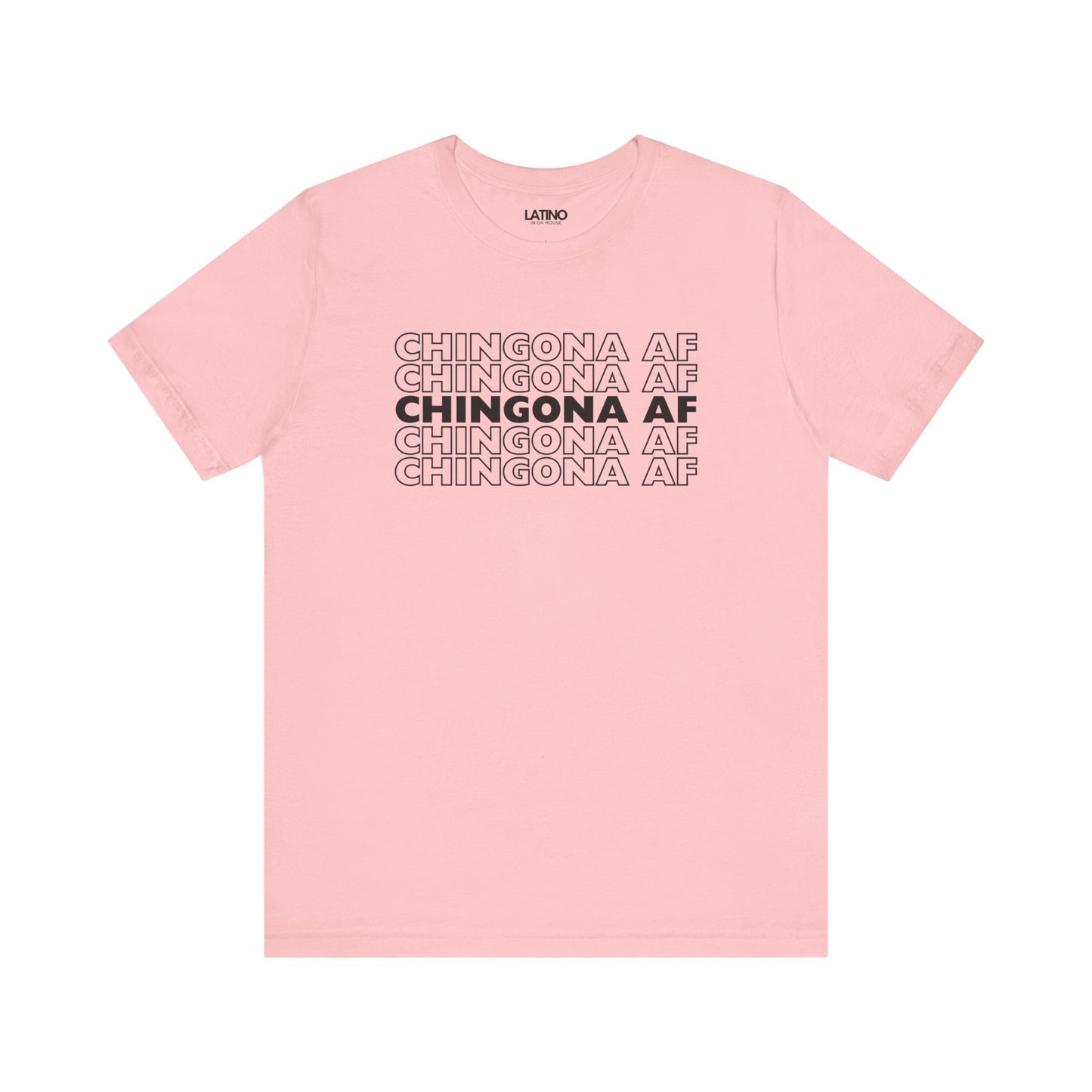 "Chingona AF" T-Shirt