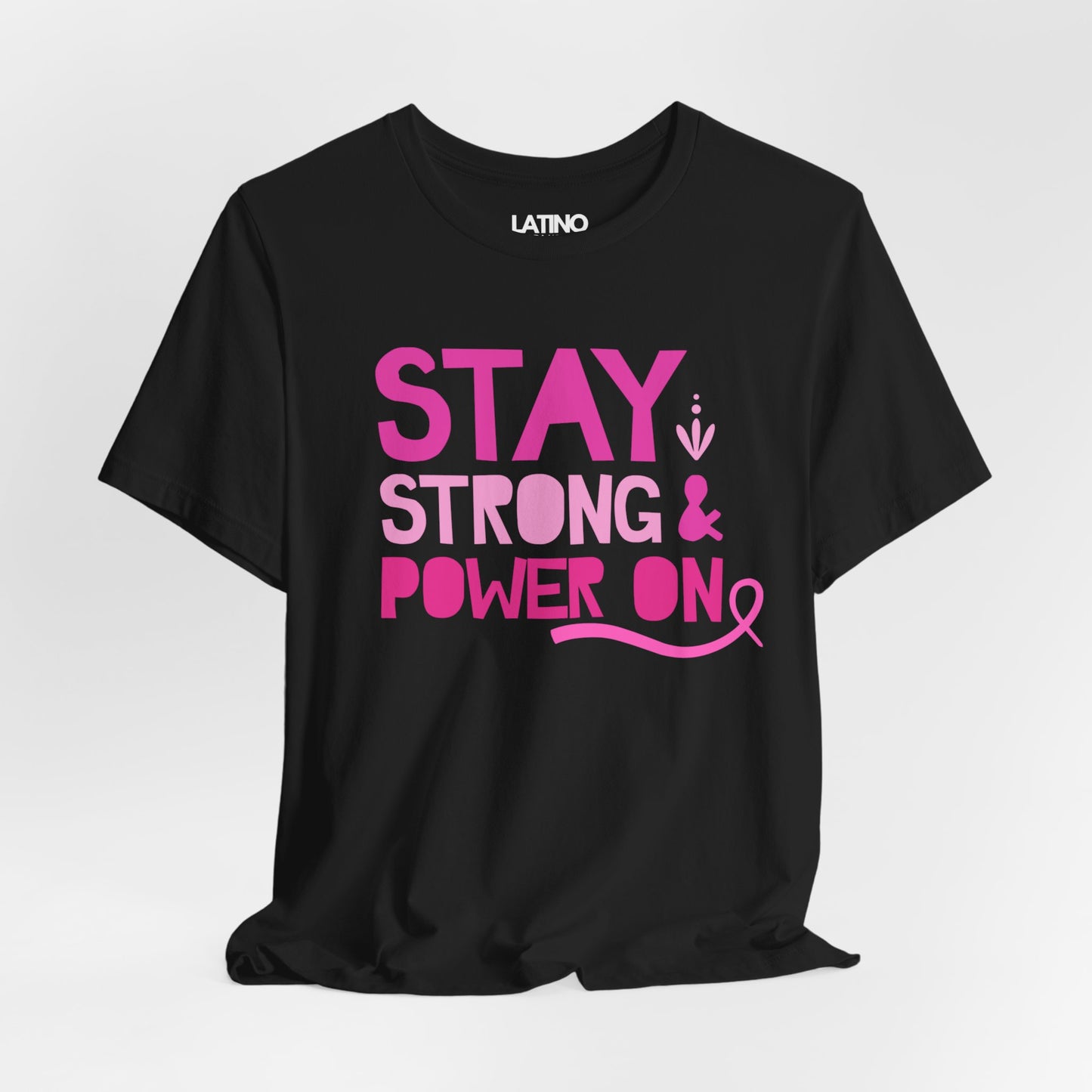 "Stay Strong & Power On" Breast Cancer Awareness T-Shirt