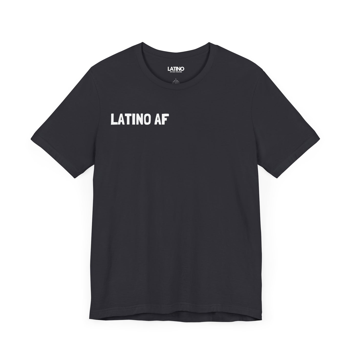 "Latino AF" T-Shirt