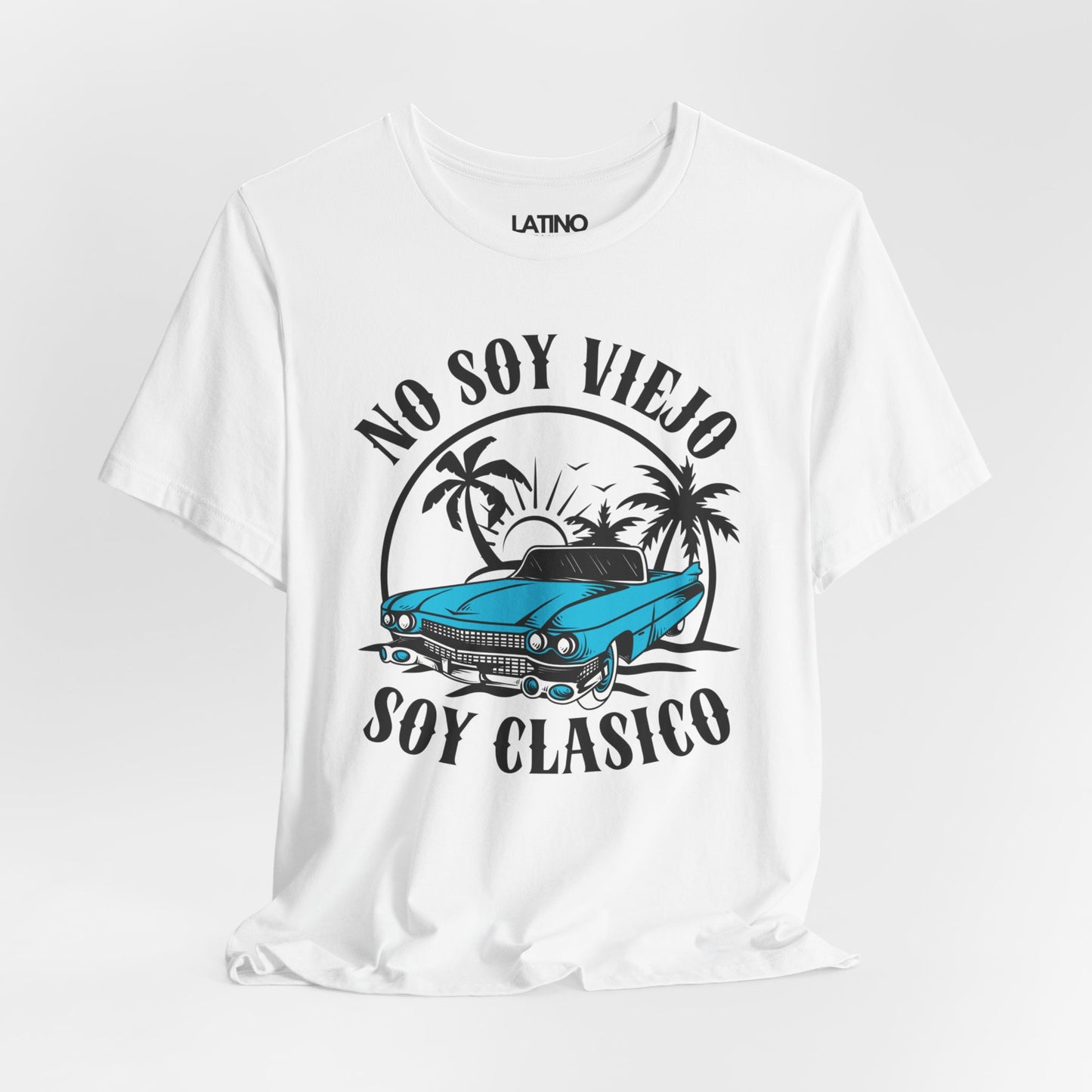 "No Soy Viejo Soy Clásico" Latino T-Shirt