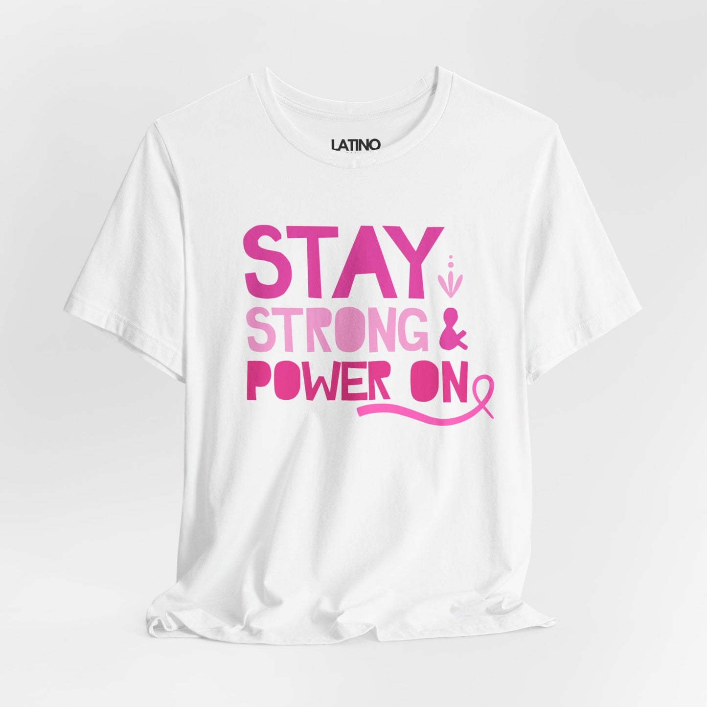 "Stay Strong & Power On" Breast Cancer Awareness T-Shirt