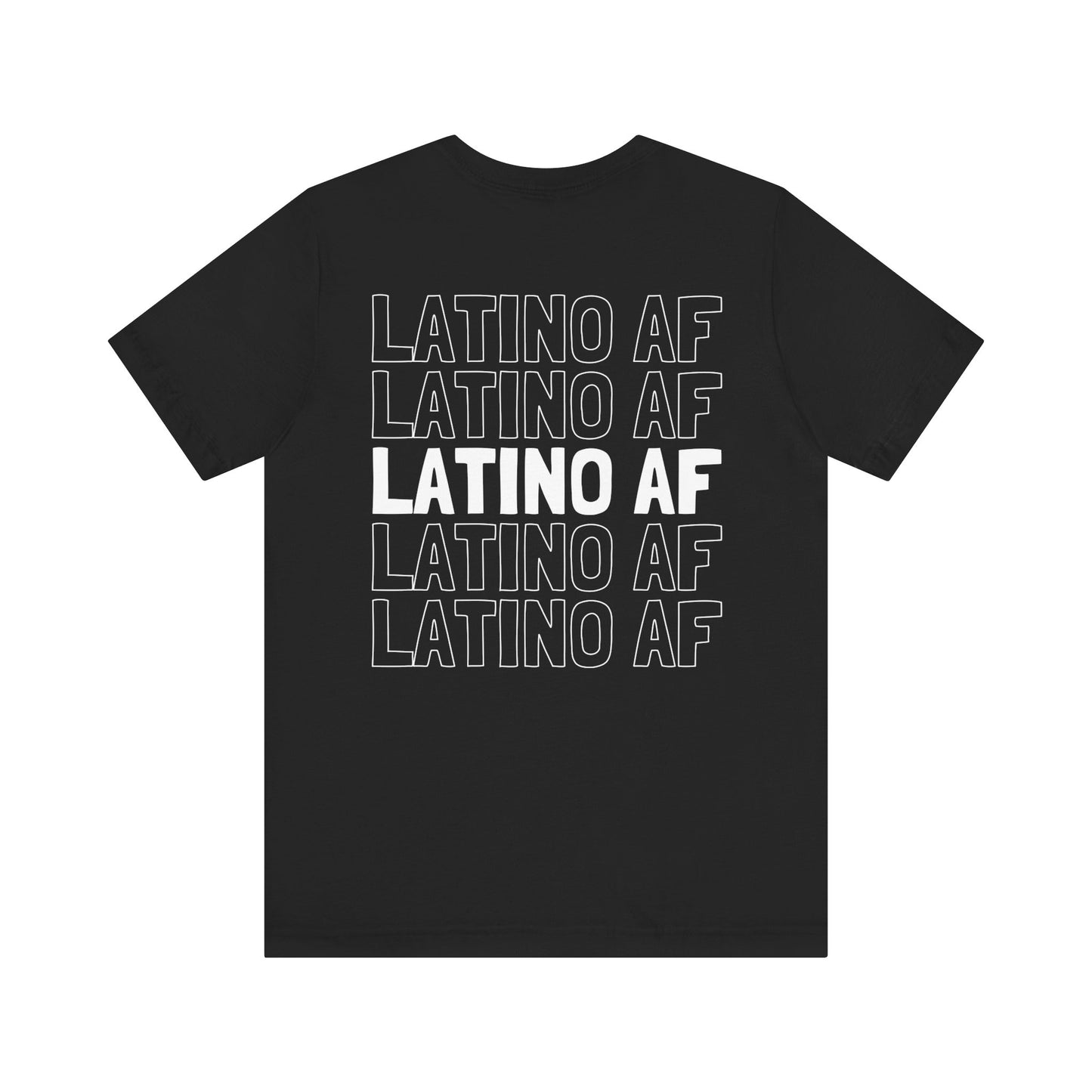"Latino AF" T-Shirt