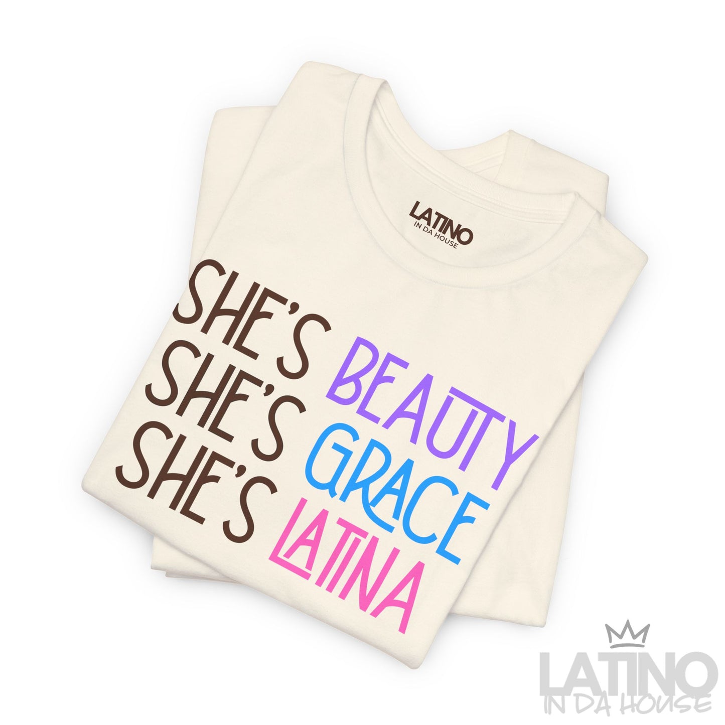 "She’s Beauty She’s Latina" T-Shirt