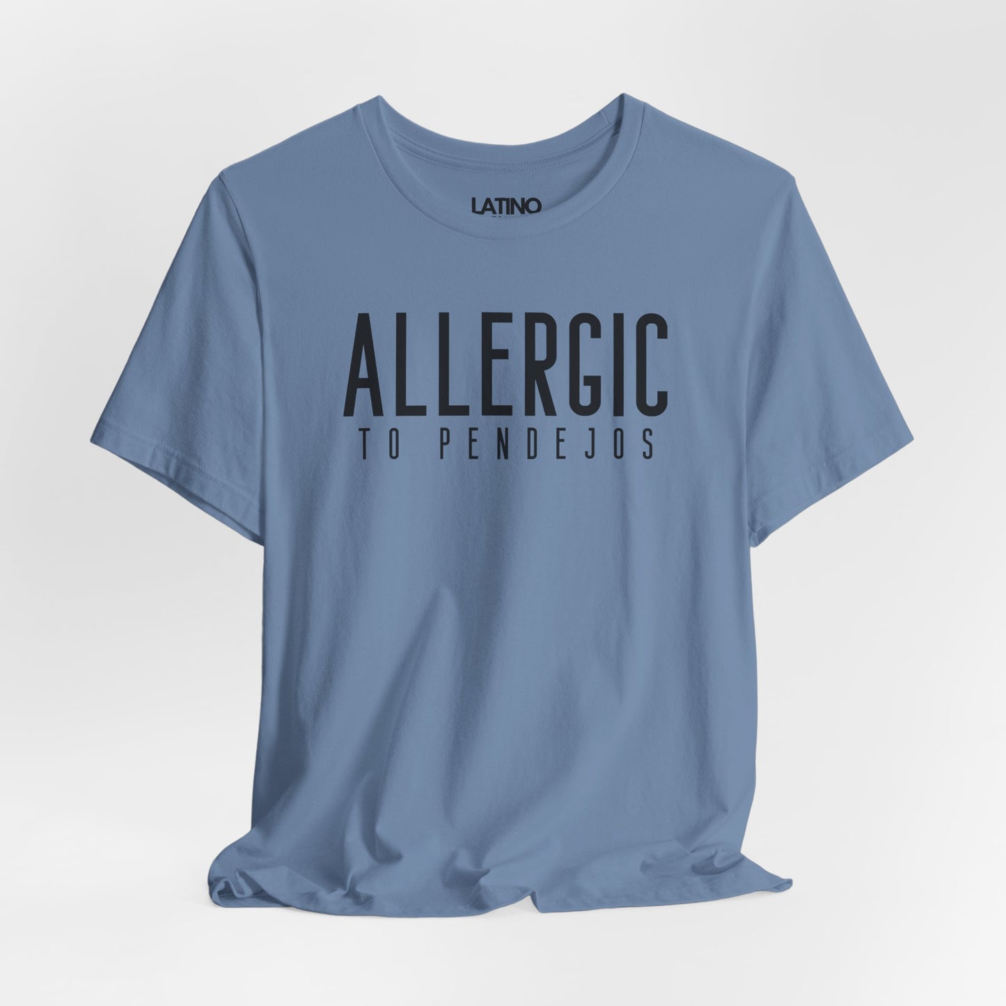 "Allergic to Pendejos" T-Shirt