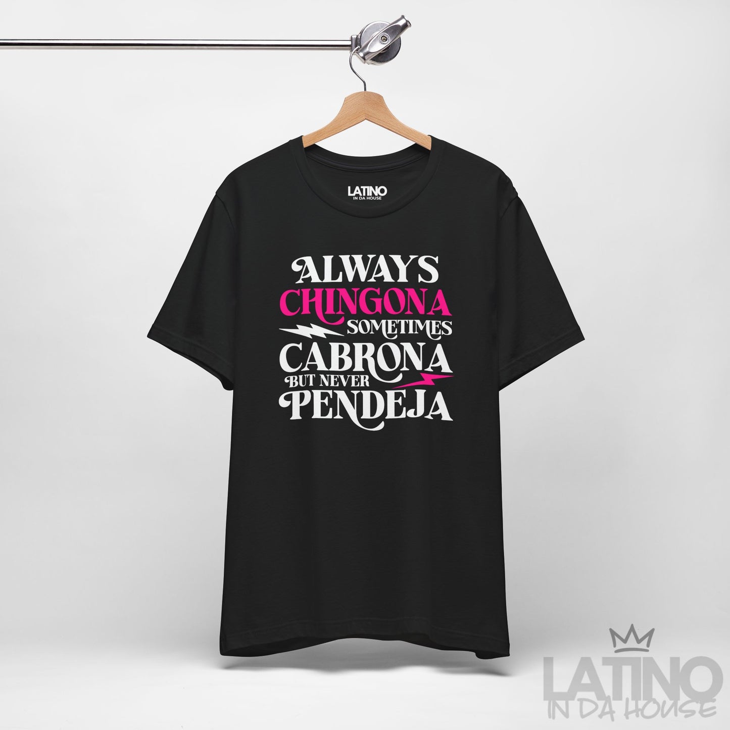 "Always Chingona" T-Shirt | Latina Attitude