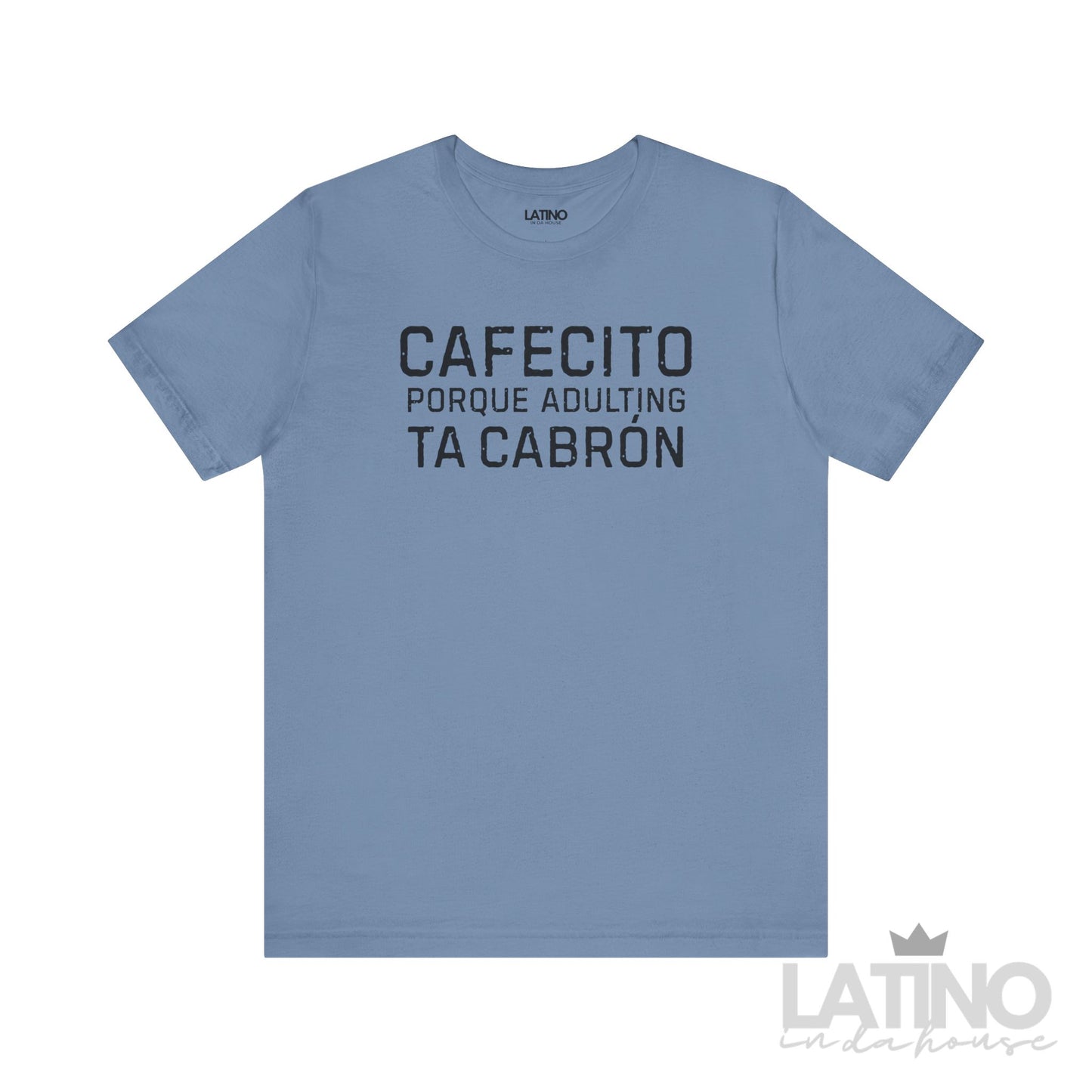 “Cafecito Adulting Ta Cabrón” T-Shirt