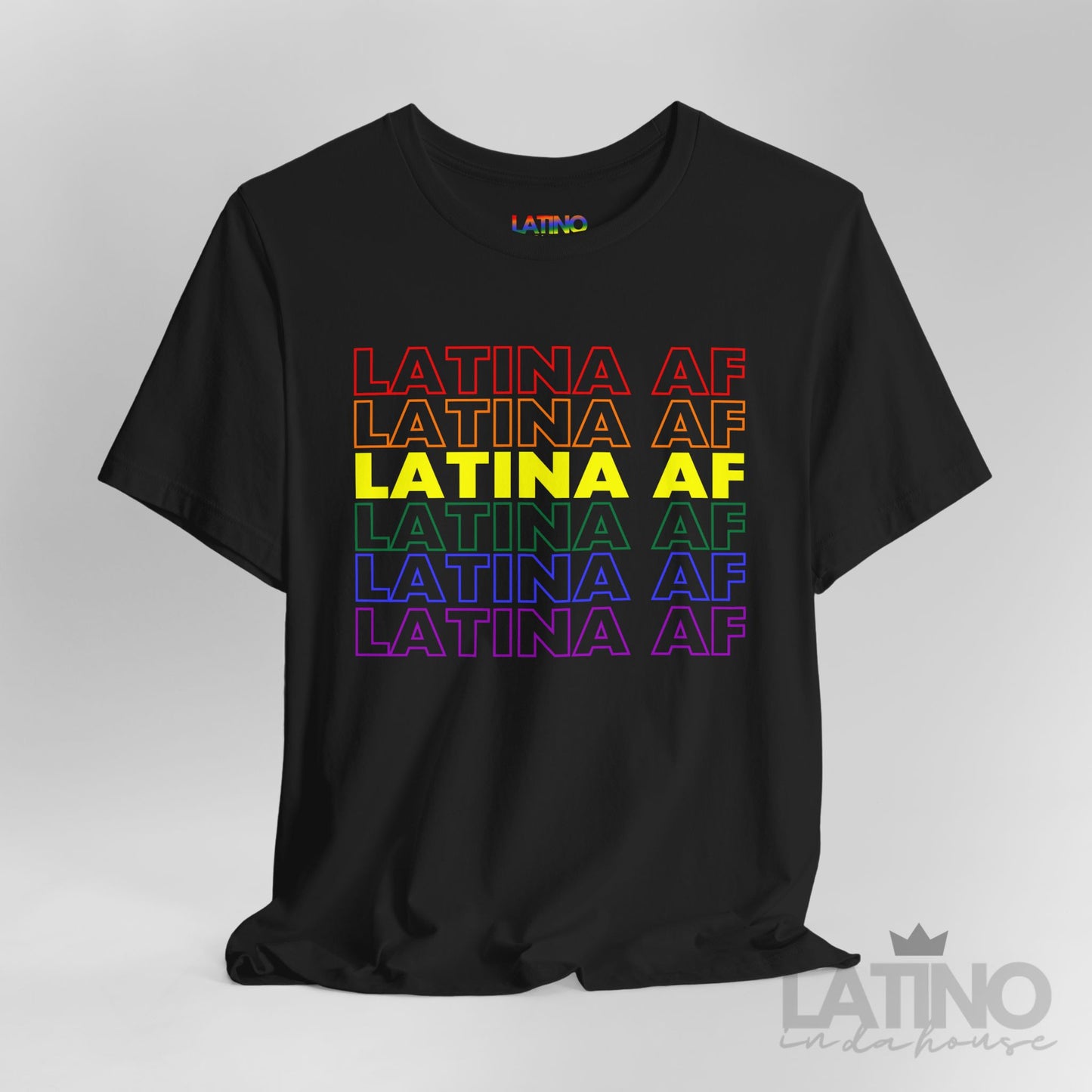"Latina AF Pride" T-Shirt | Latina Pride Tee