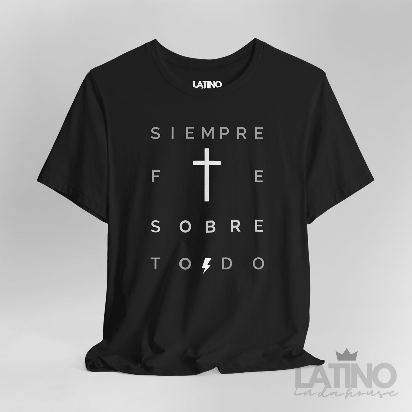 "Siempre Fe Sobre Todo" Faith T-Shirt