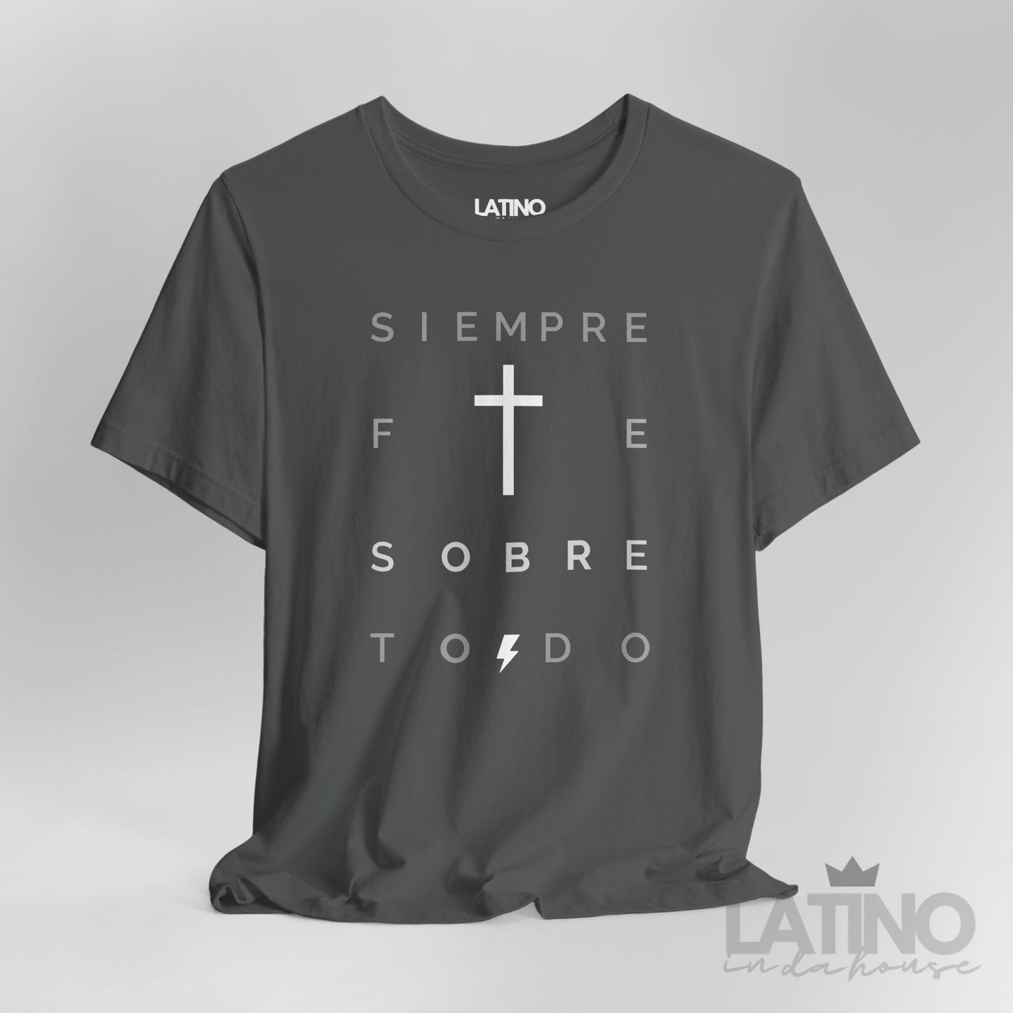 "Siempre Fe Sobre Todo" Faith T-Shirt