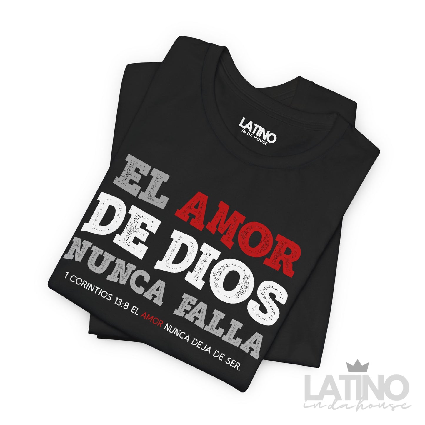 “El Amor de Dios Nunca Falla” Faith T-Shirt