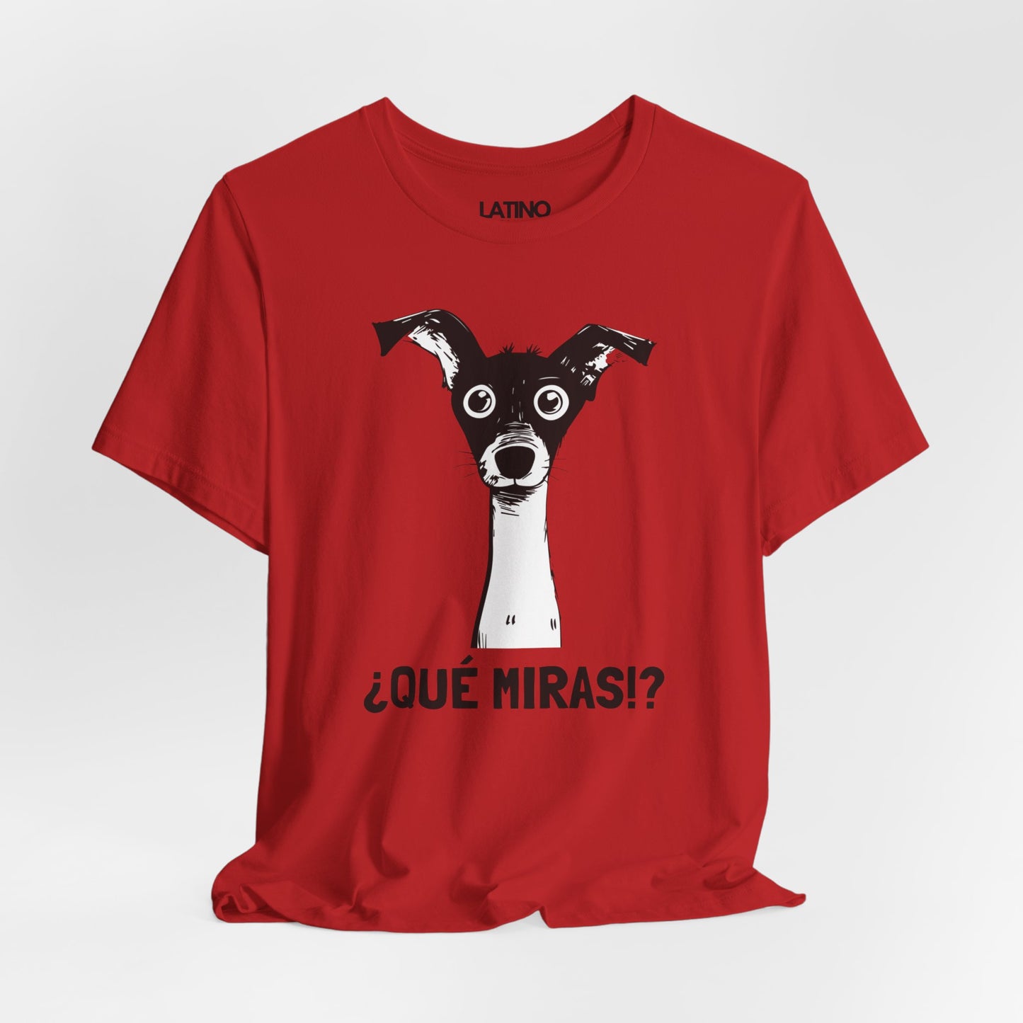 ¿Qué Miras!? Dog T-Shirt