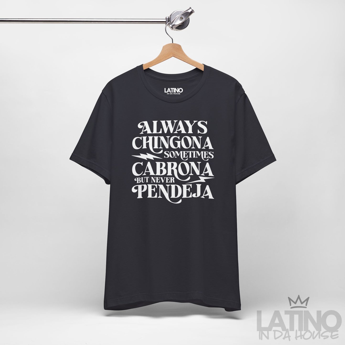 "Always Chingona" T-Shirt | Latina Attitude