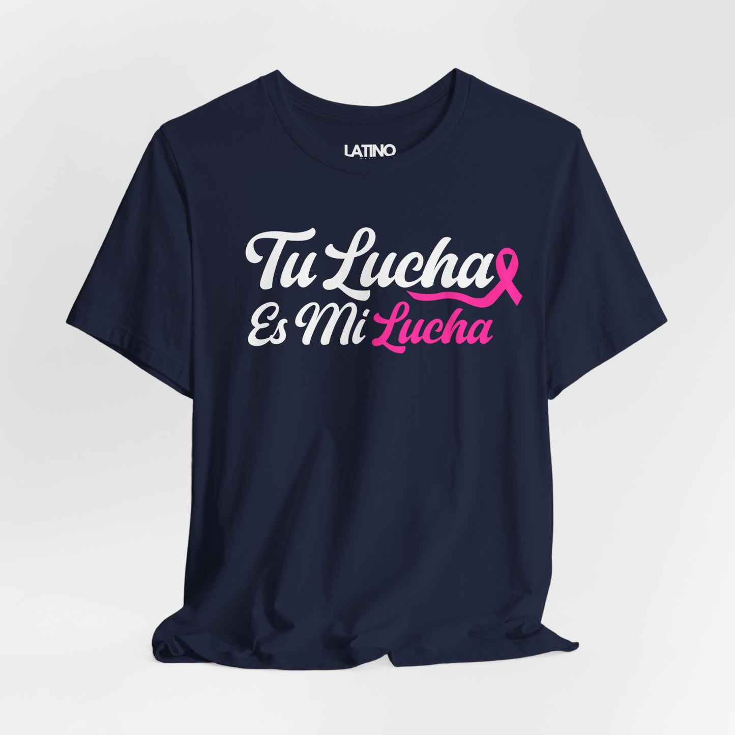 "Tu Lucha Es Mi Lucha" Breast Cancer Awareness T-Shirt