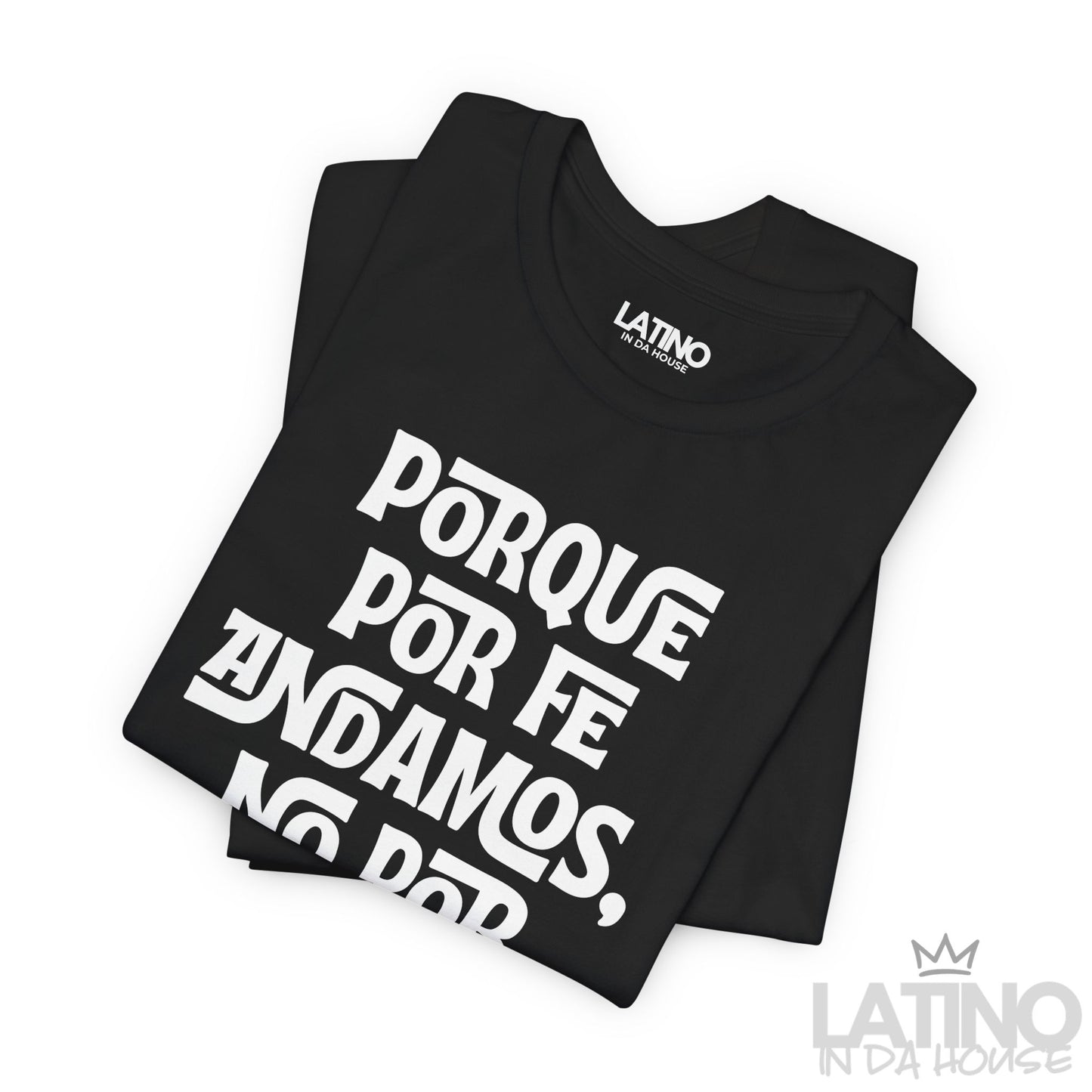 “Porque Por Fe Andamos” Faith T-Shirt