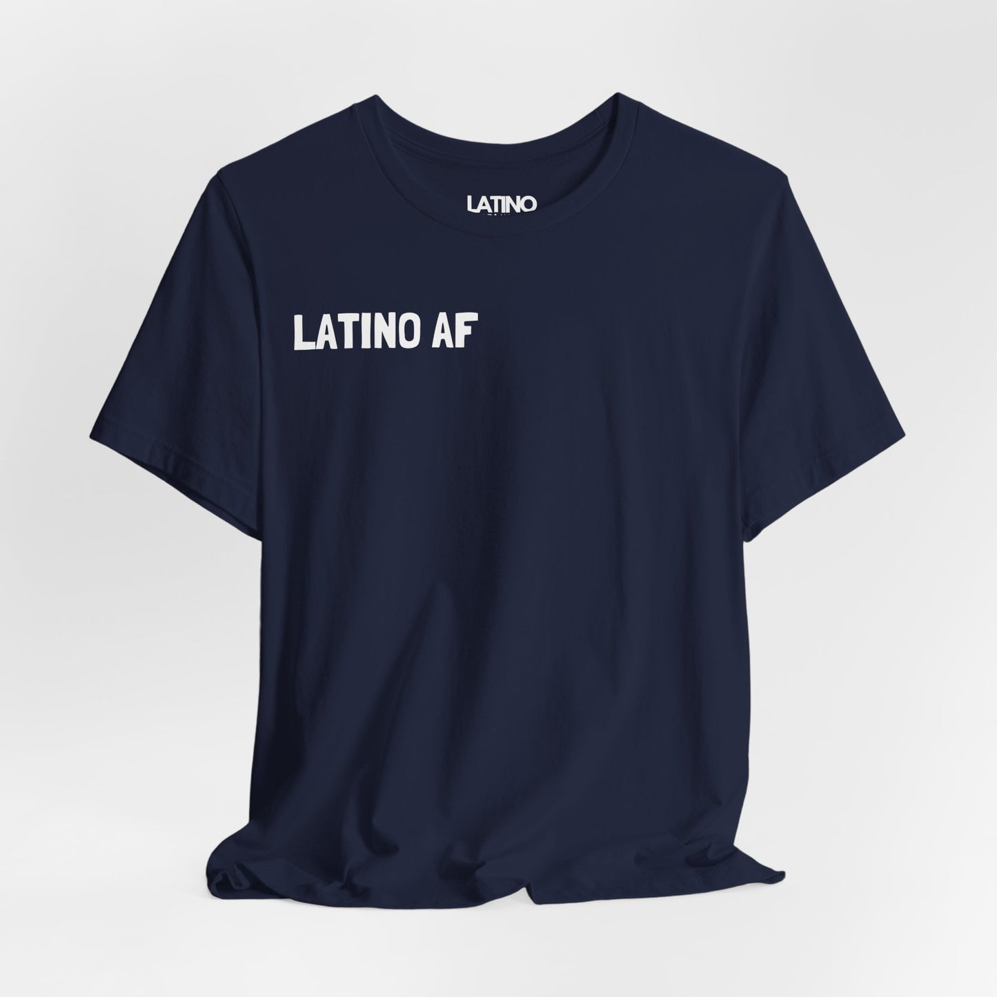 "Latino AF" T-Shirt