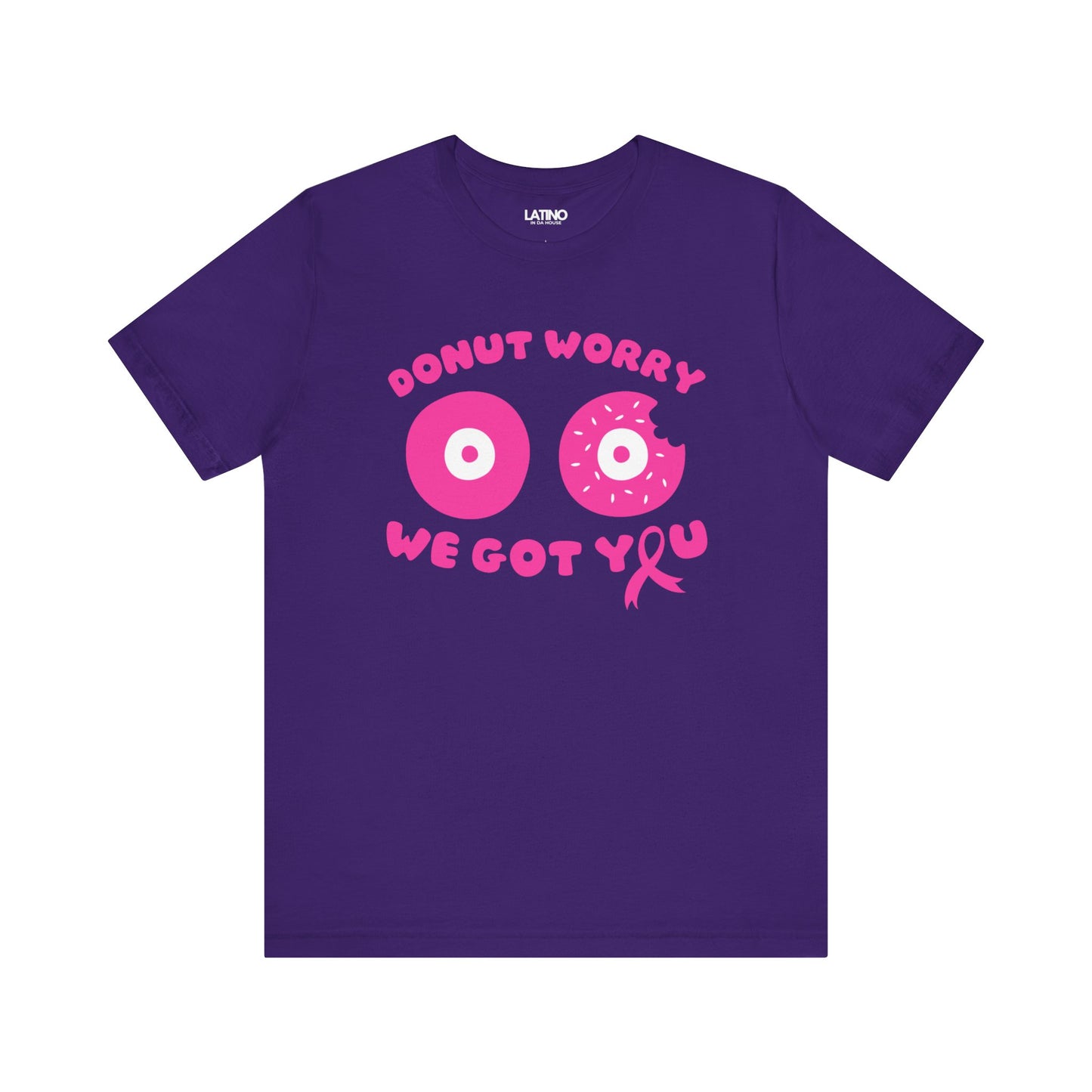 "Donut Worry, We Got You" Breast Cancer Awareness T-Shirt