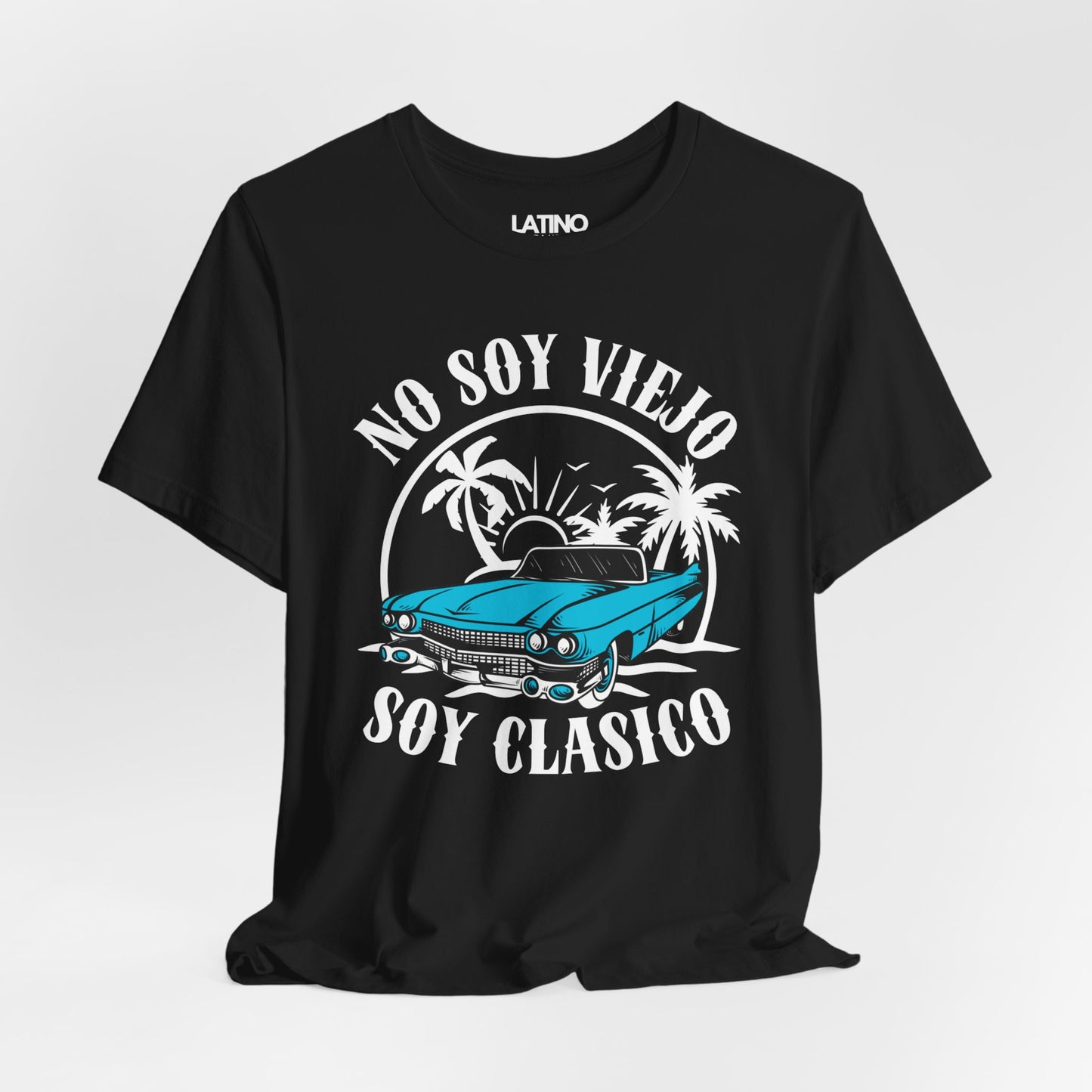 "No Soy Viejo Soy Clásico" Latino T-Shirt