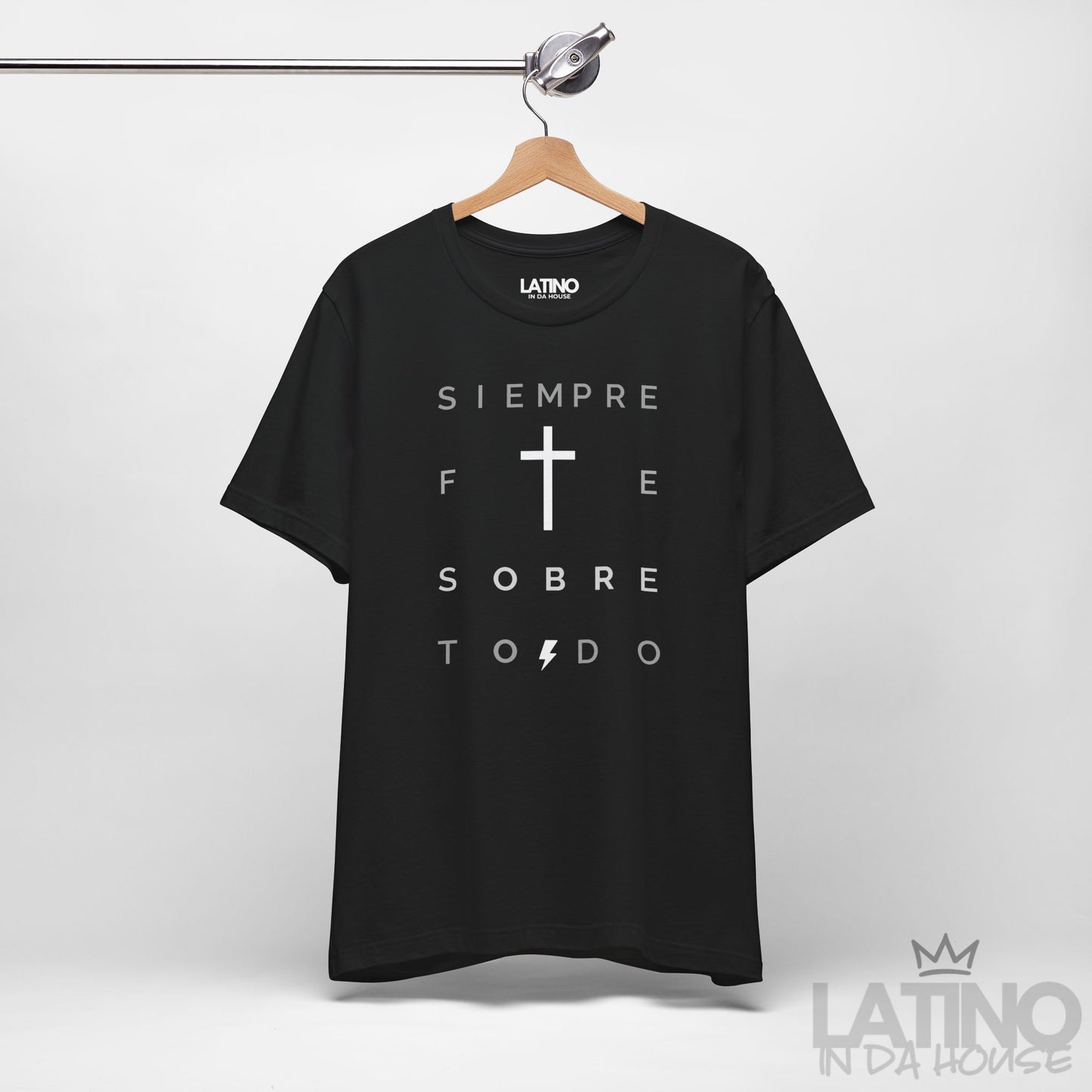 "Siempre Fe Sobre Todo" Faith T-Shirt