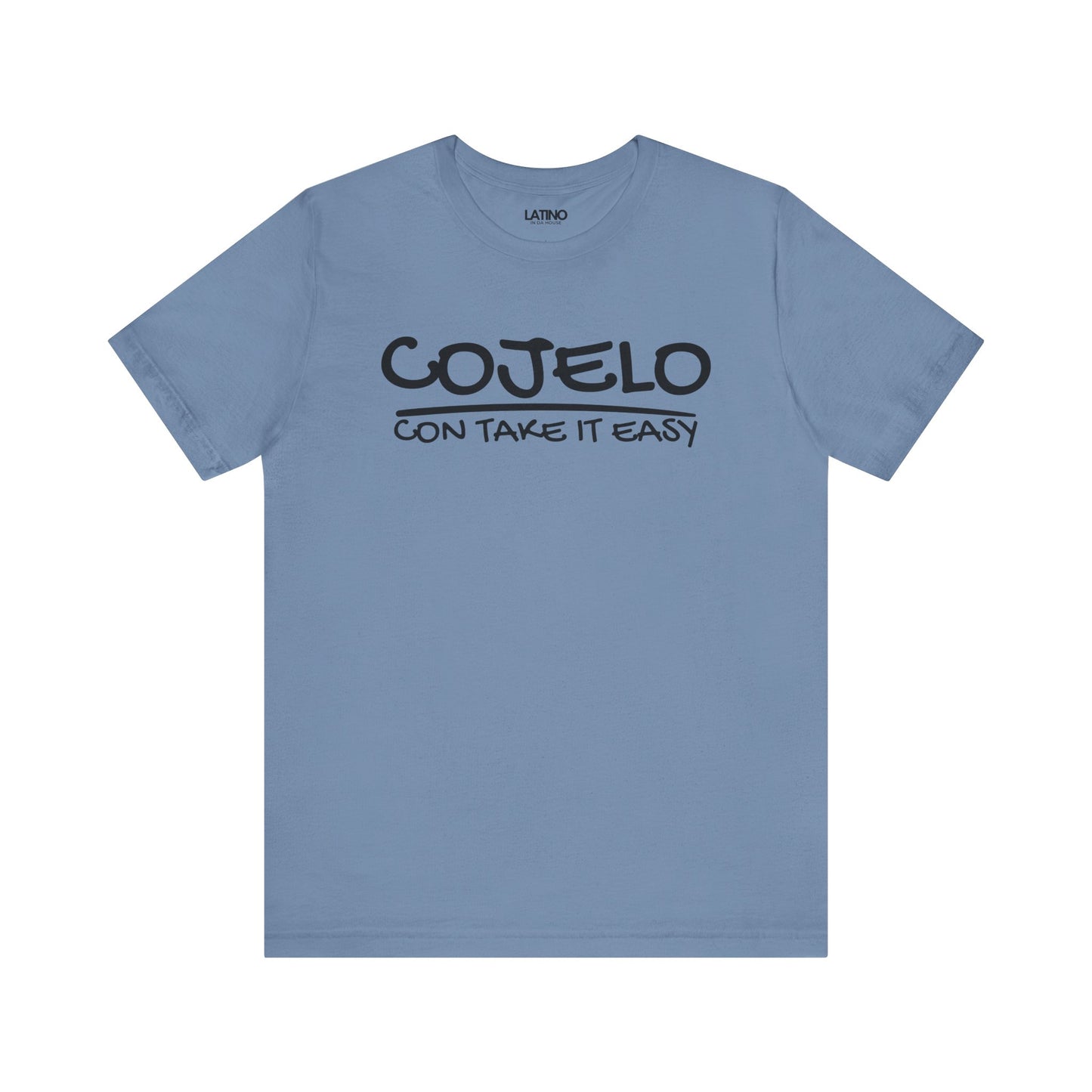 "Cojelo Con Take It Easy" T-Shirt