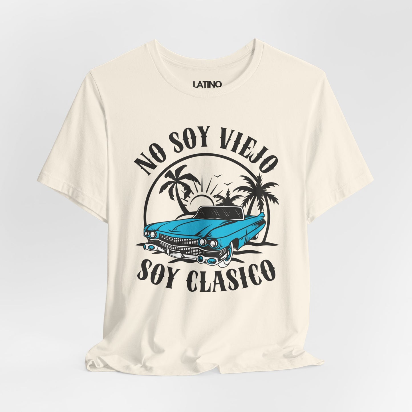 "No Soy Viejo Soy Clásico" Latino T-Shirt