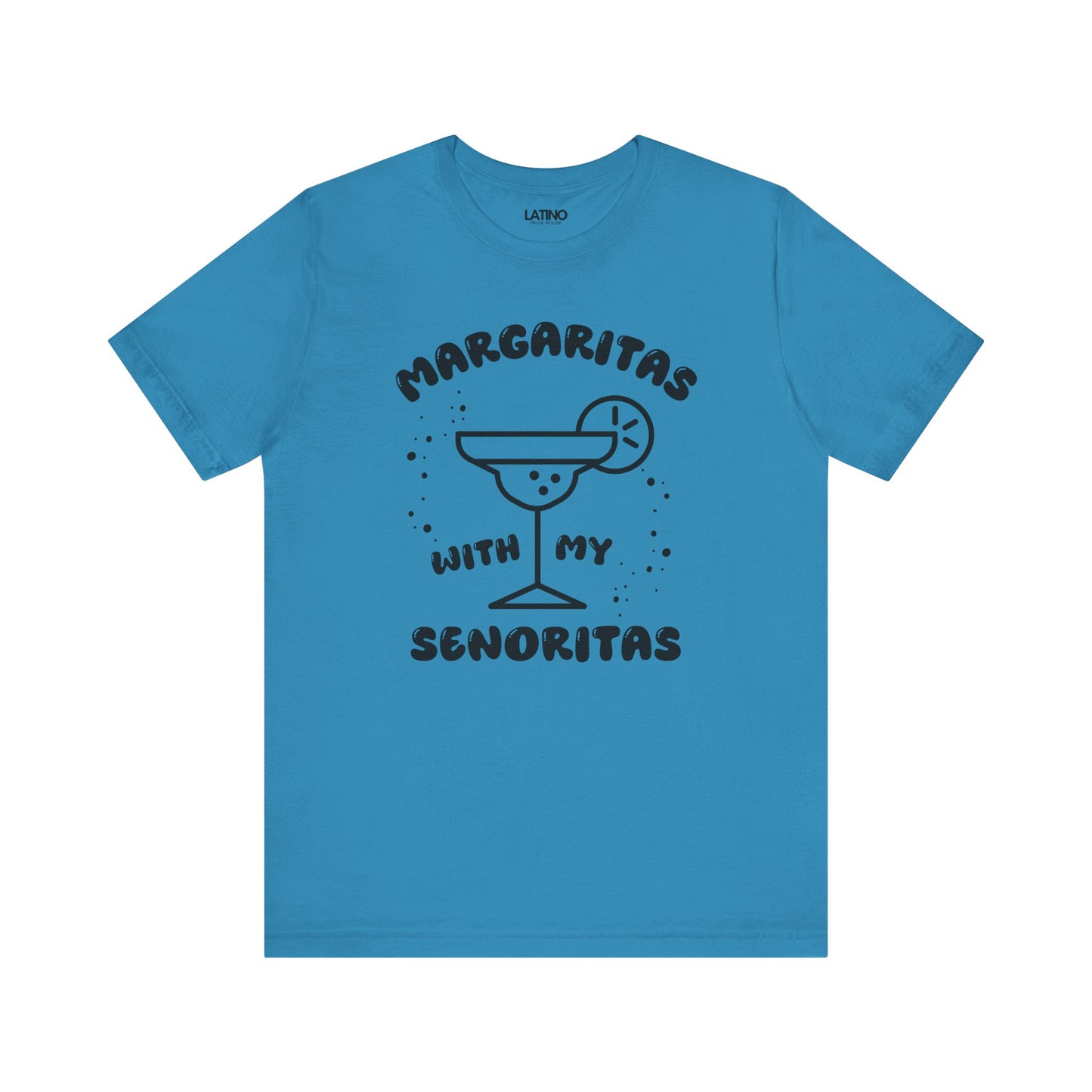 “Margaritas with My Señoritas” T-Shirt