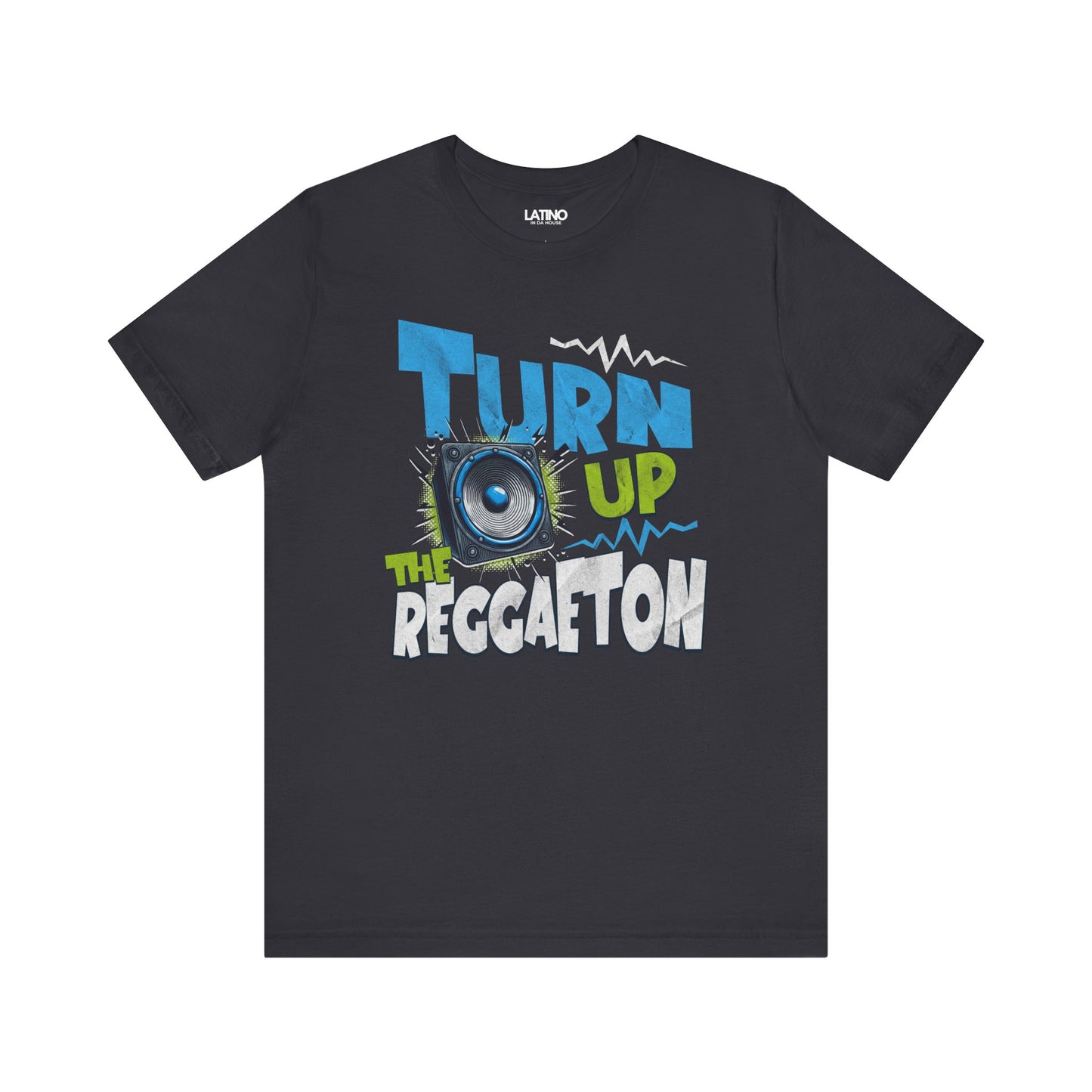 "Turn Up The Reggaeton" T-Shirt