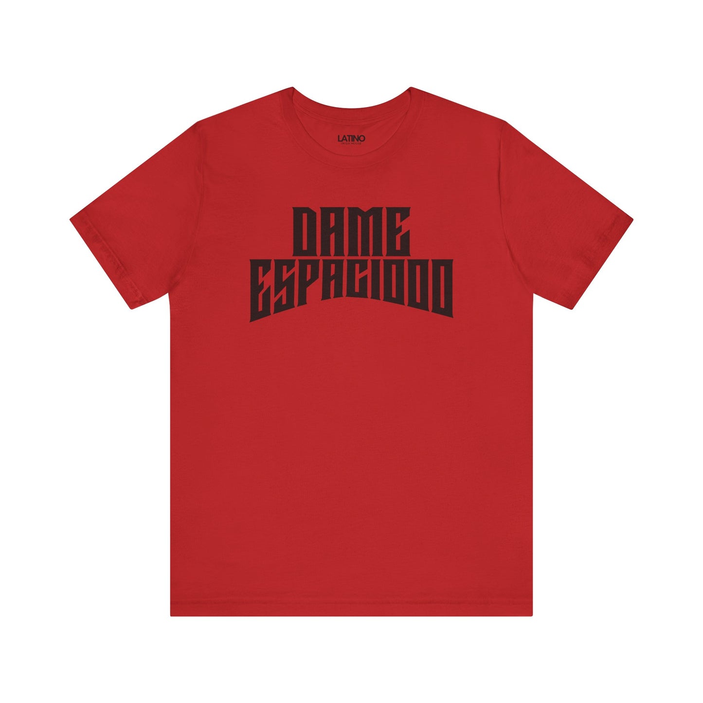 "Dame Espaciooo" T-Shirt