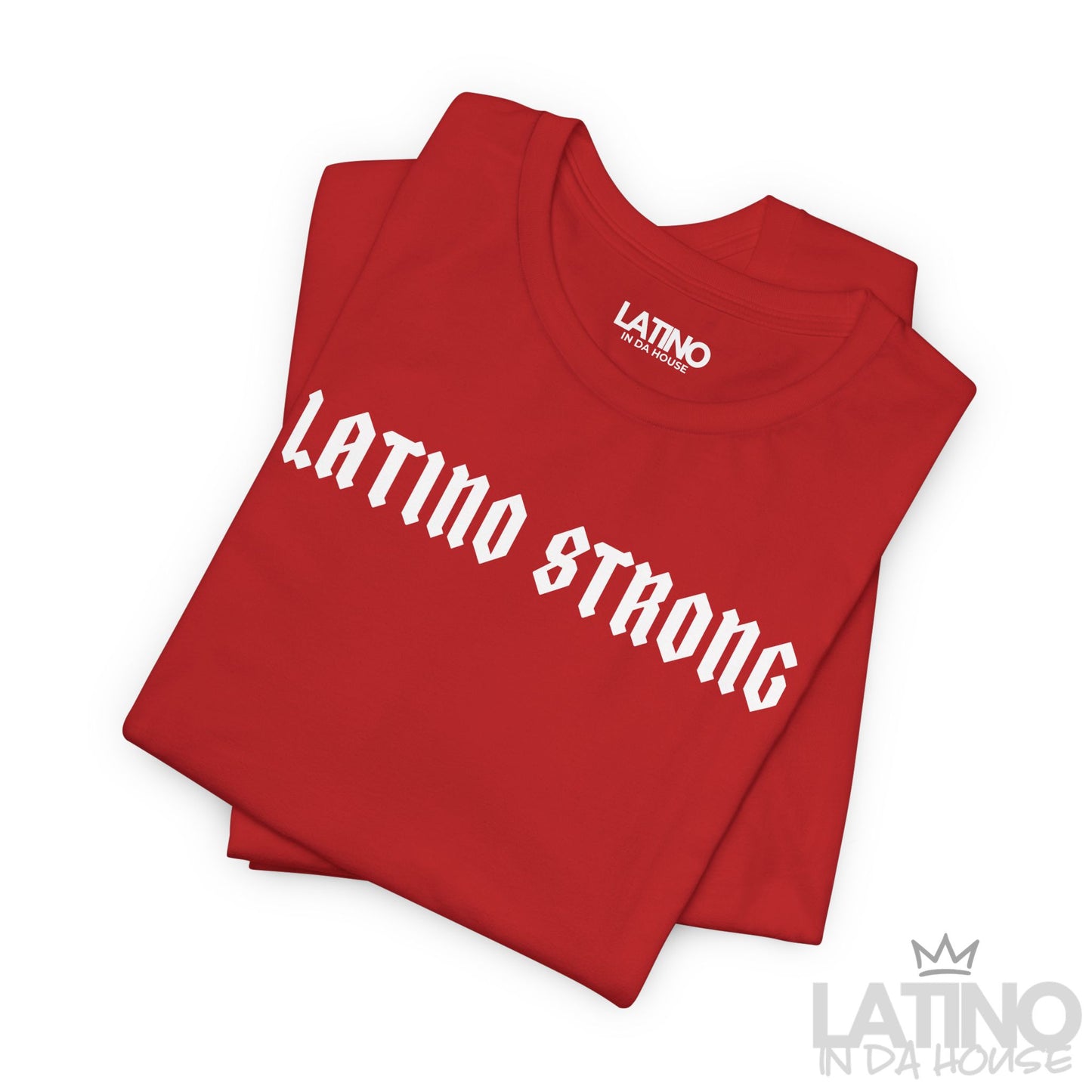 “Latino Strong” T-Shirt | Latino Power Tee