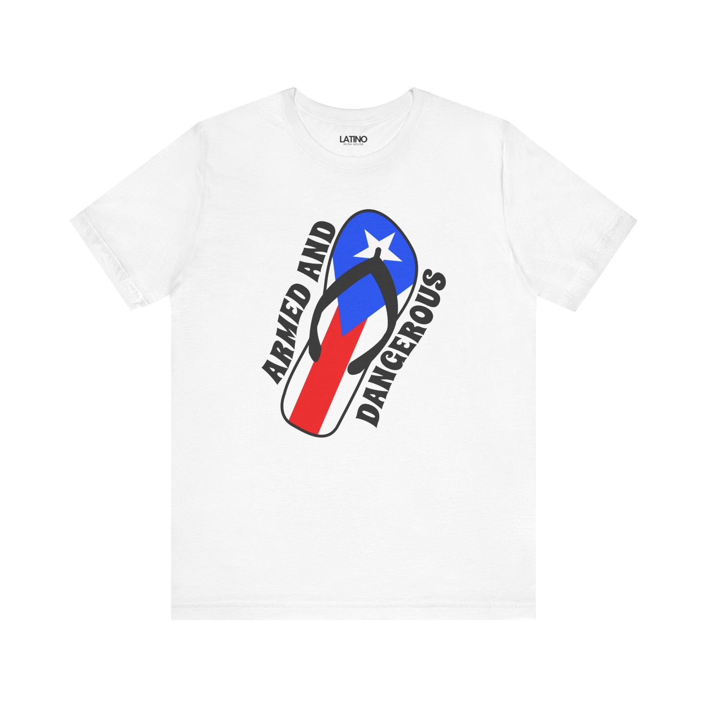"Armed and Dangerous" Puerto Rican Chancleta T-Shirt