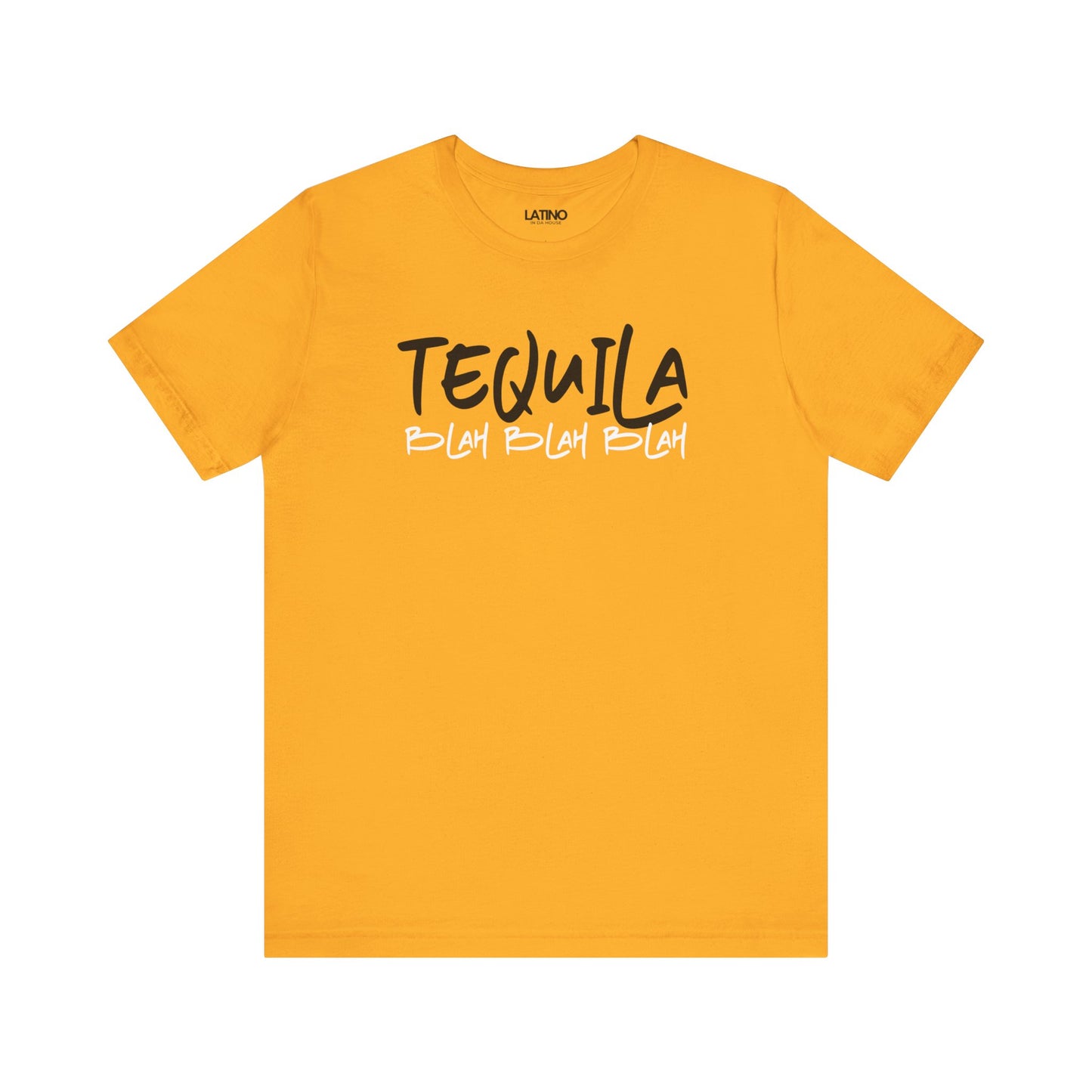 Tequila Blah Blah Blah | Latino T-Shirt